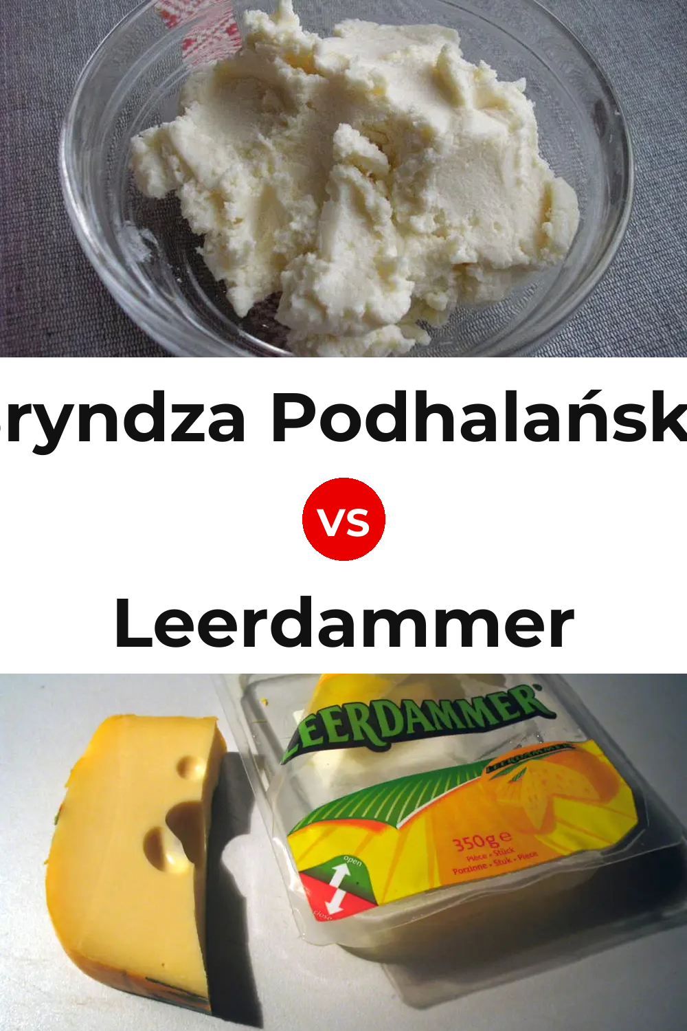 Bryndza Podhalańska Cheese vs Leerdammer Cheese Pinterest comparison