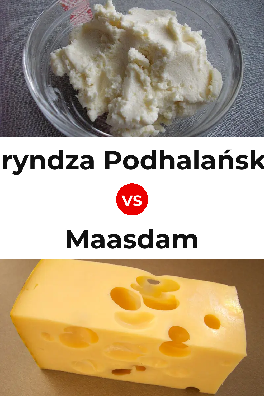 Bryndza Podhalańska Cheese vs Maasdam Cheese Pinterest comparison