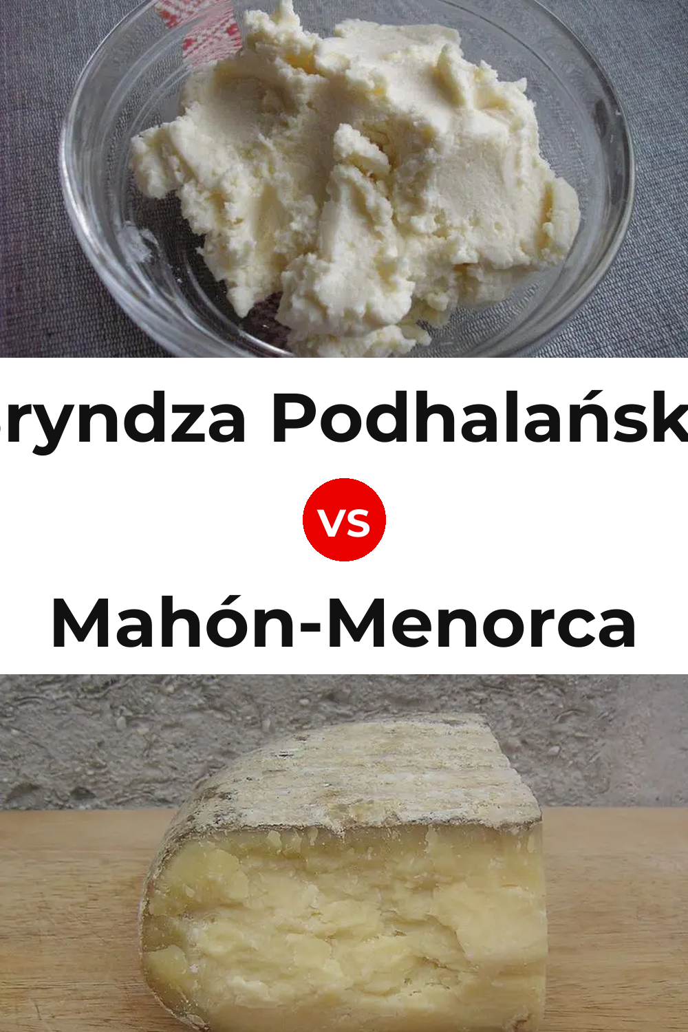 Bryndza Podhalańska Cheese vs Mahón-Menorca Cheese Pinterest comparison