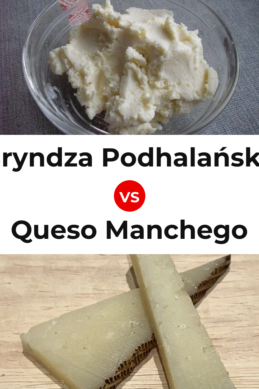 Bryndza Podhalańska Cheese vs Queso Manchego Pinterest comparison