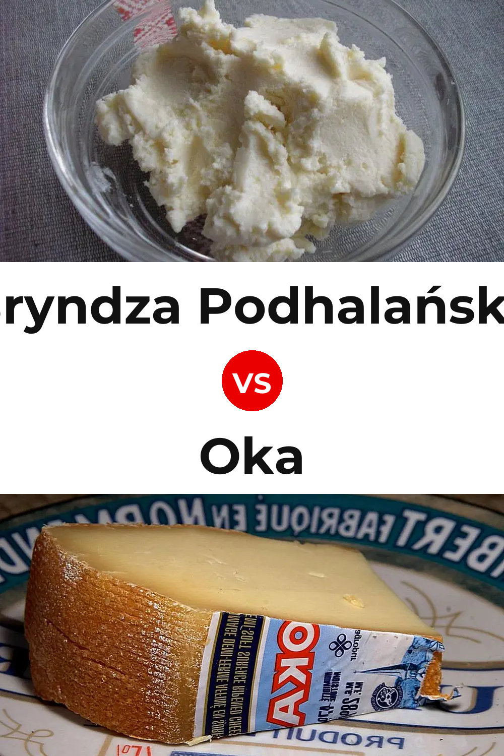 Bryndza Podhalańska Cheese vs Oka Cheese Pinterest comparison
