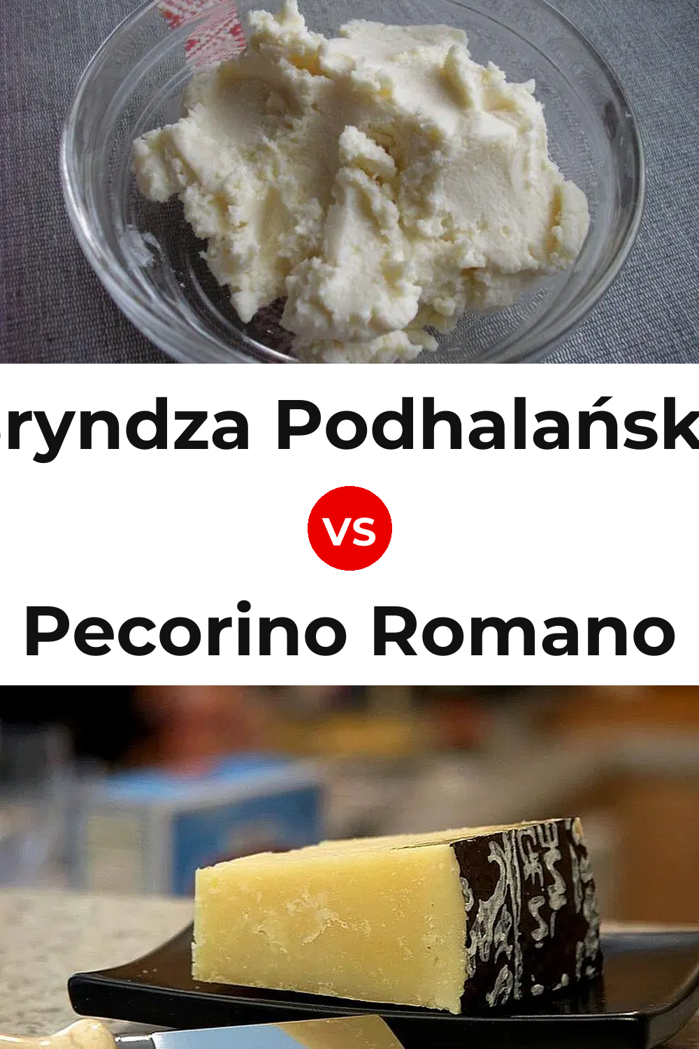 Bryndza Podhalańska Cheese vs Pecorino Romano Cheese Pinterest comparison