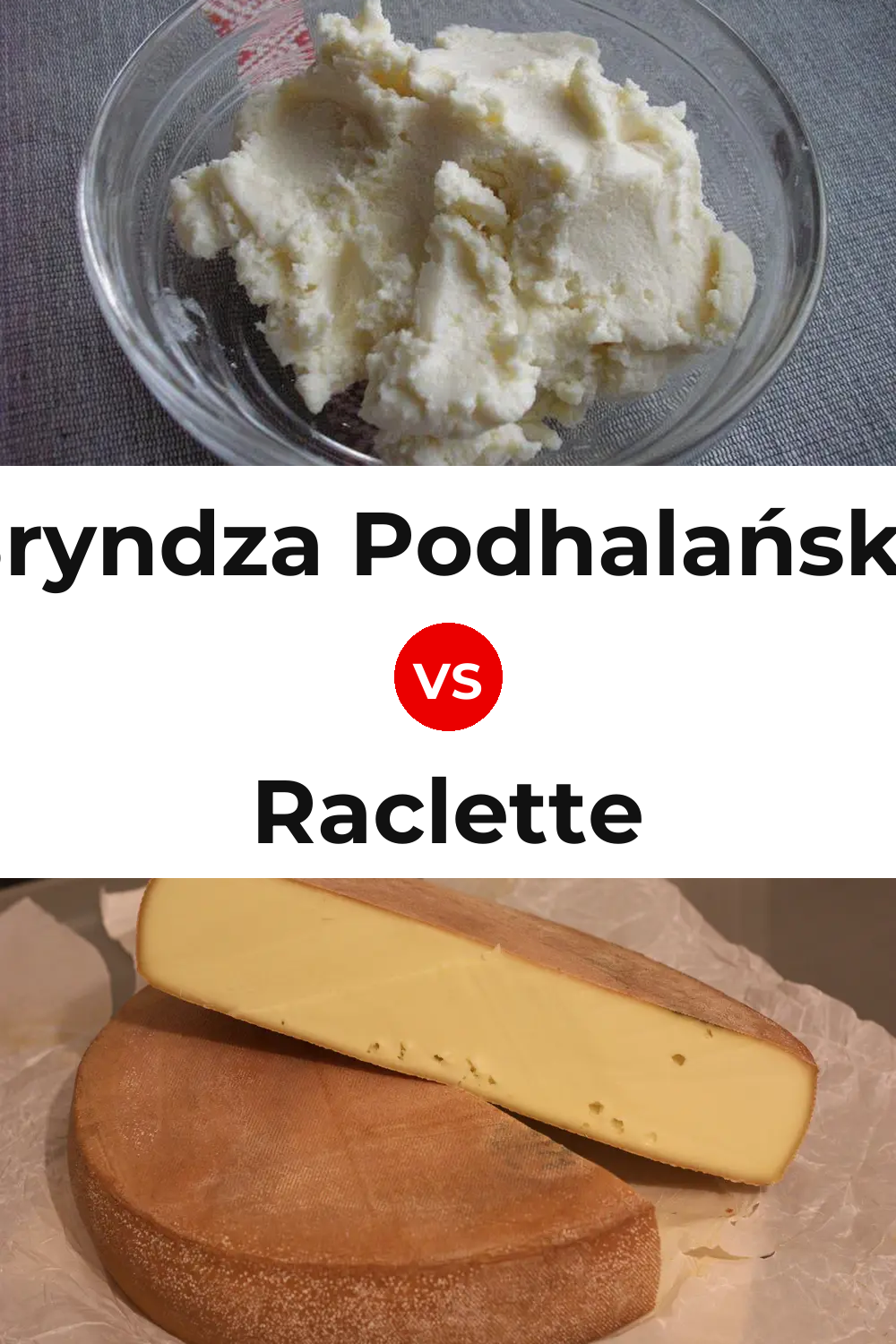 Bryndza Podhalańska Cheese vs Raclette Cheese Pinterest comparison