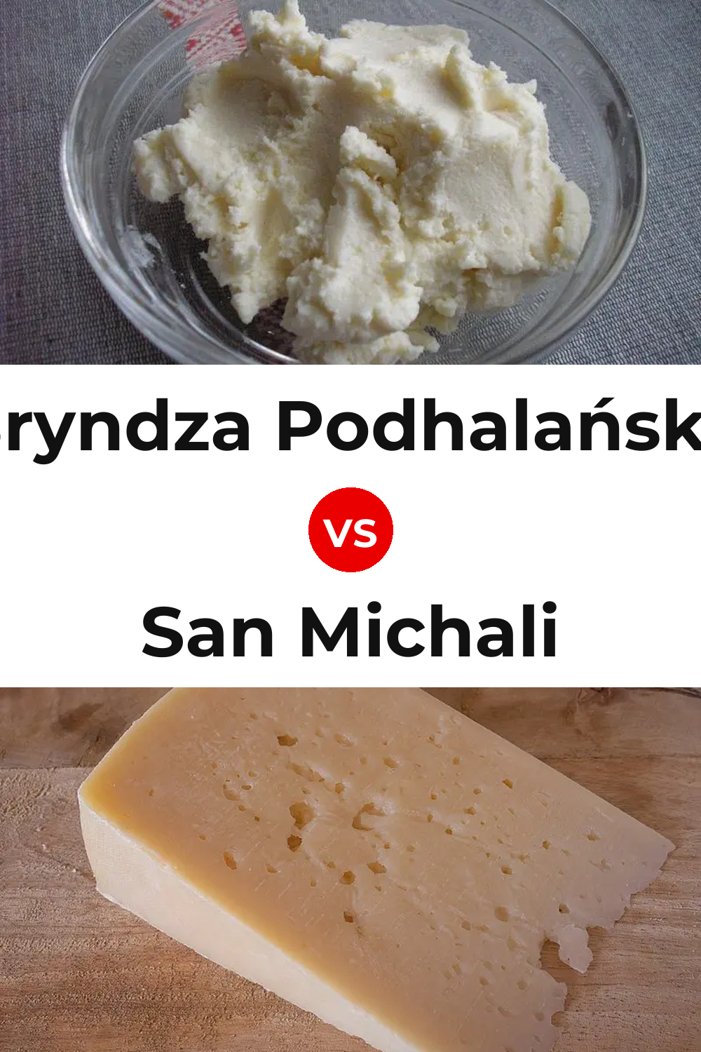 Bryndza Podhalańska Cheese vs San Michali Cheese Pinterest comparison