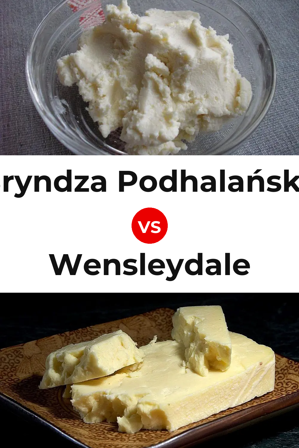 Bryndza Podhalańska Cheese vs Wensleydale Cheese Pinterest comparison