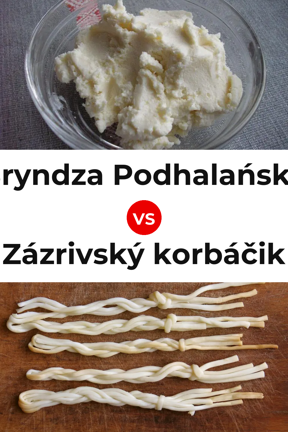 Bryndza Podhalańska Cheese vs Zázrivský korbáčik Cheese Pinterest comparison