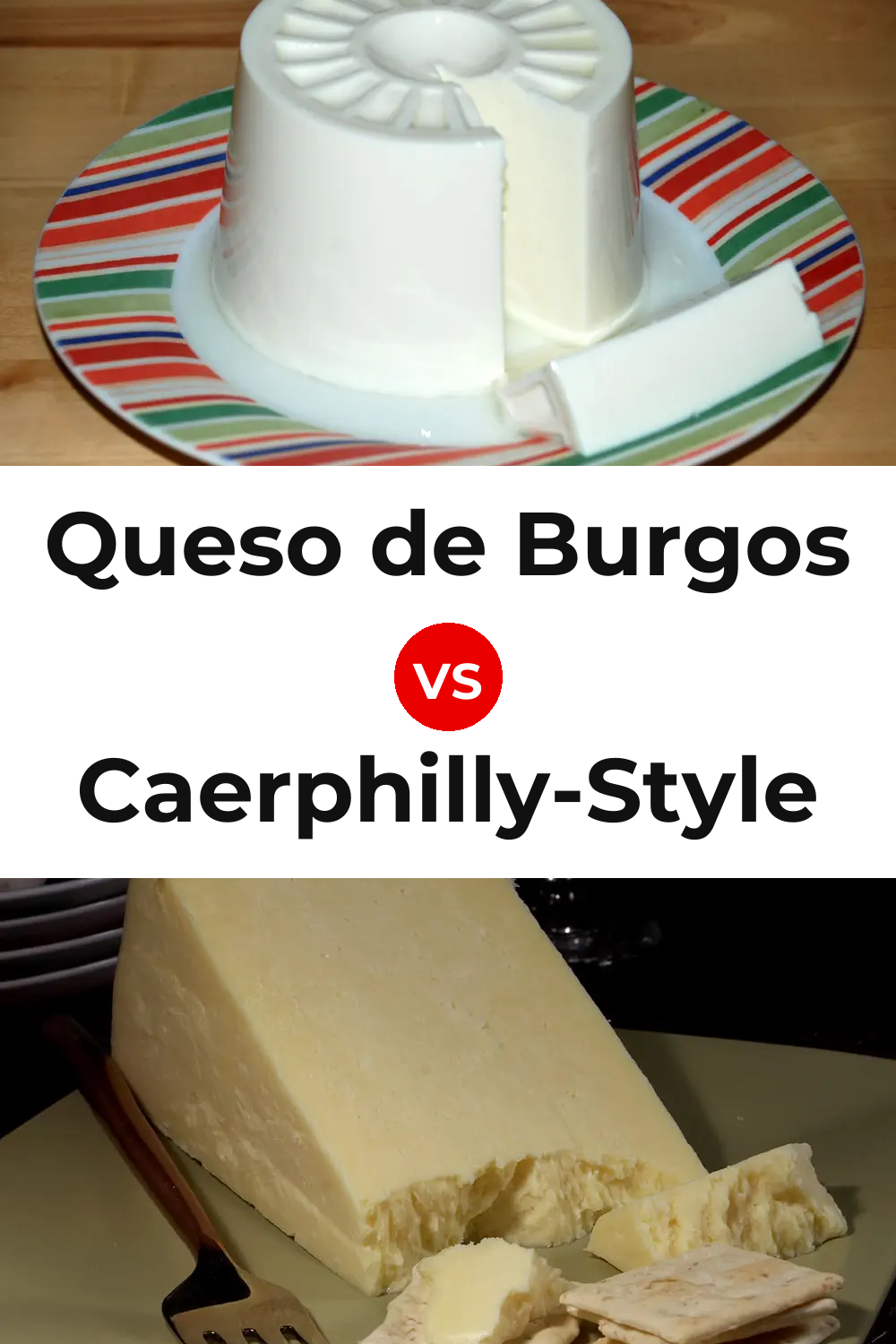 Queso de Burgos vs Caerphilly-Style Cheese Pinterest comparison