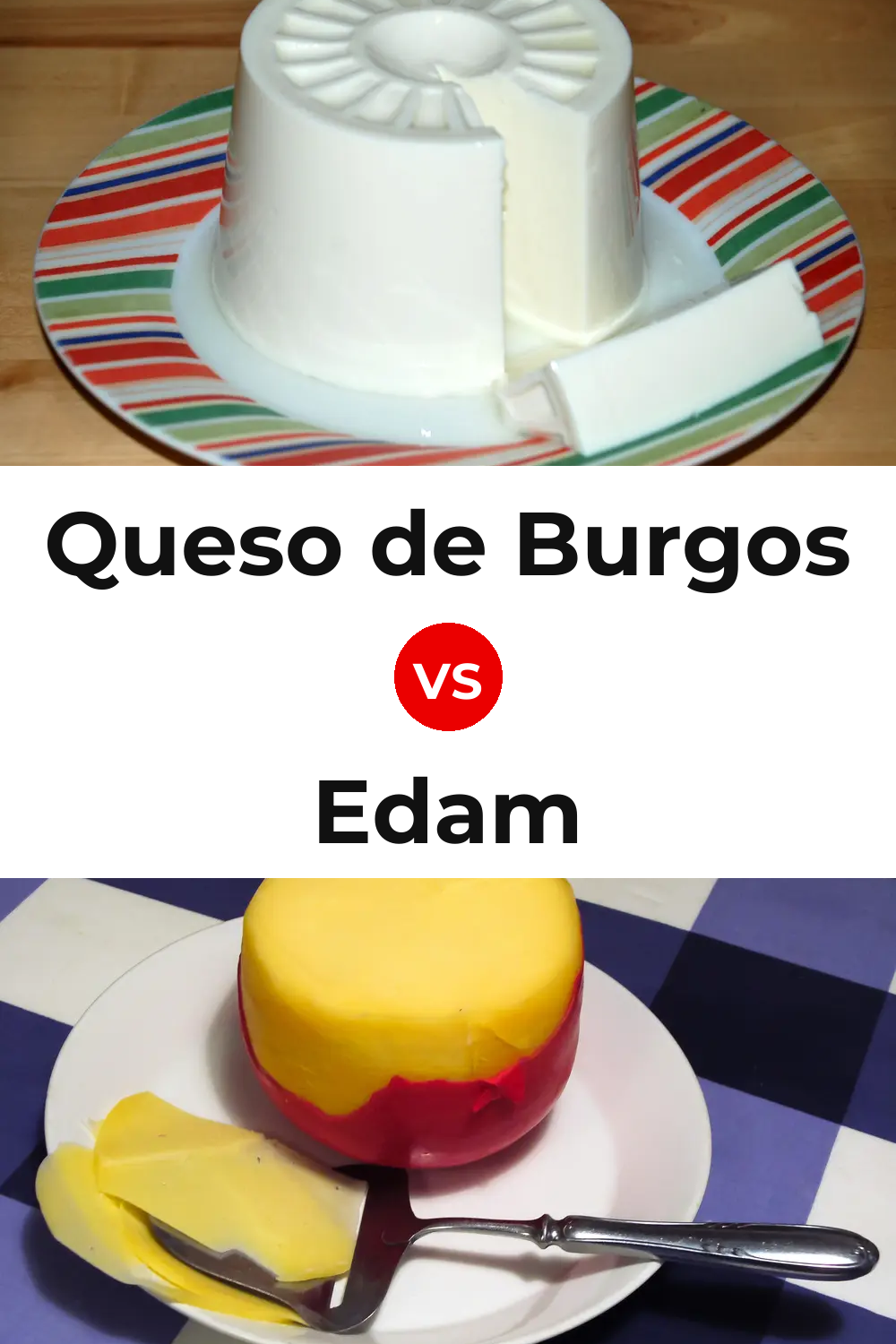 Queso de Burgos vs Edam Cheese Pinterest comparison