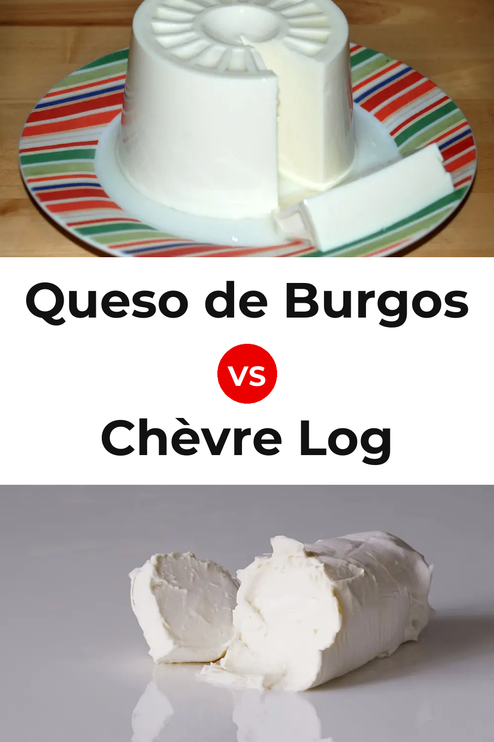 Queso de Burgos vs Chèvre Log Cheese Pinterest comparison