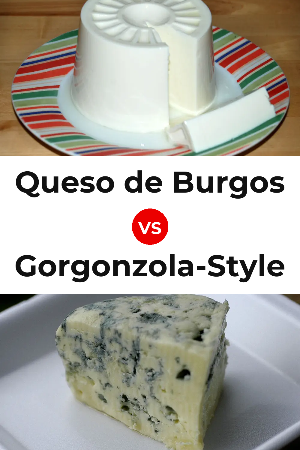 Queso de Burgos vs Gorgonzola-Style Cheese Pinterest comparison