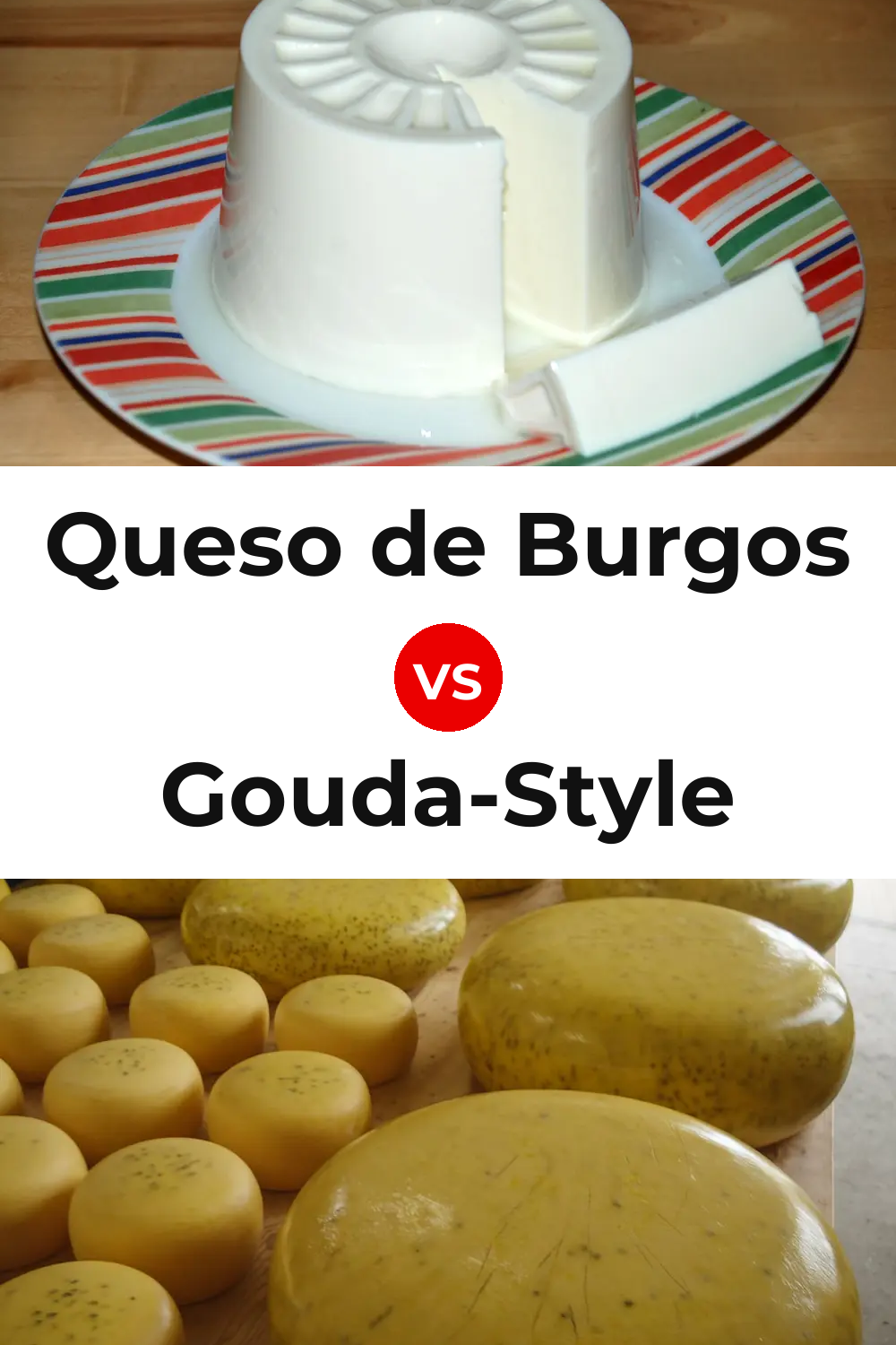 Queso de Burgos vs Gouda-Style Cheese Pinterest comparison