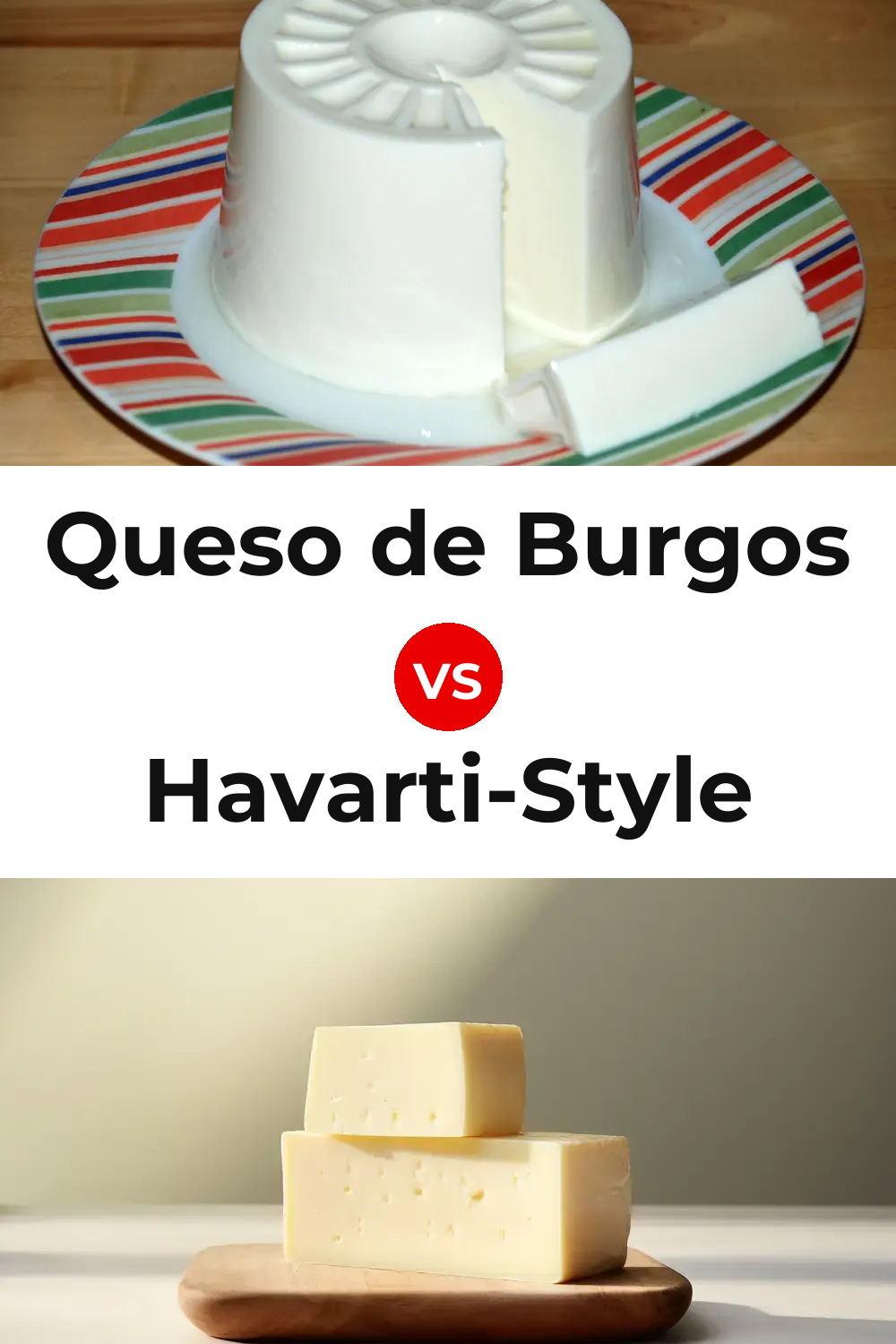 Queso de Burgos vs Havarti-Style Cheese Pinterest comparison