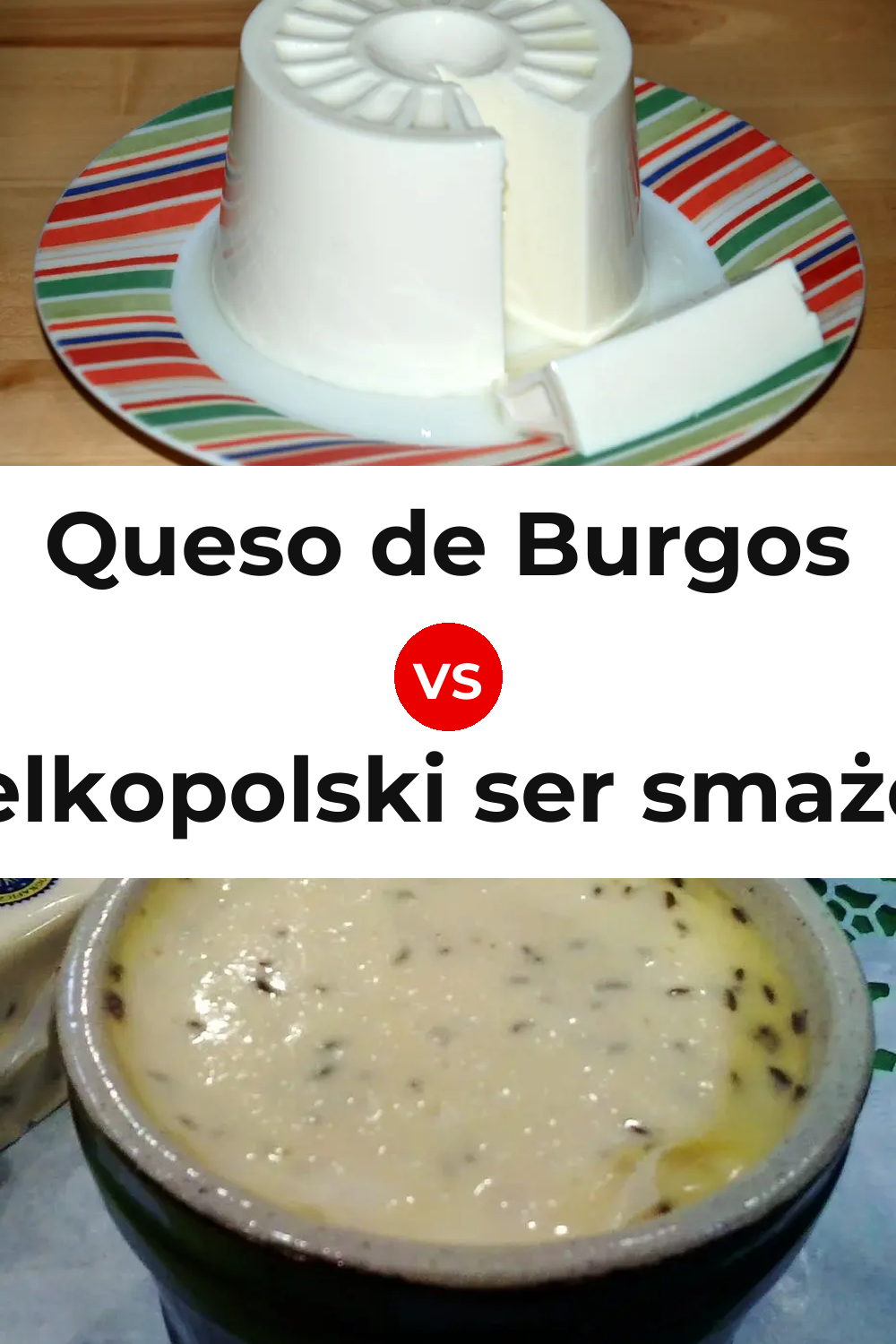 Queso de Burgos vs Wielkopolski ser smażony Cheese Pinterest comparison