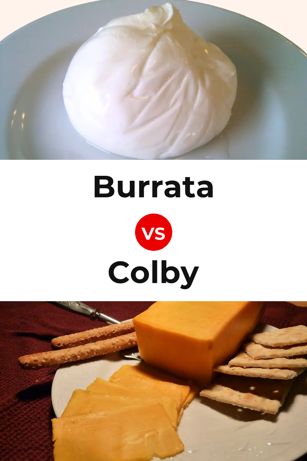 Burrata Cheese vs Colby Cheese Pinterest comparison