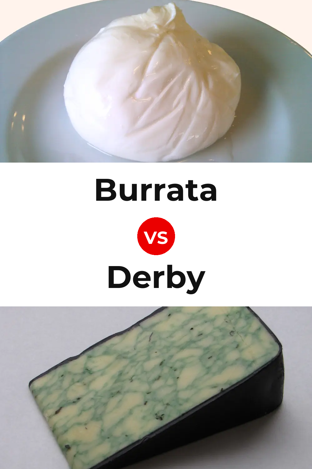Burrata Cheese vs Derby Cheese Pinterest comparison