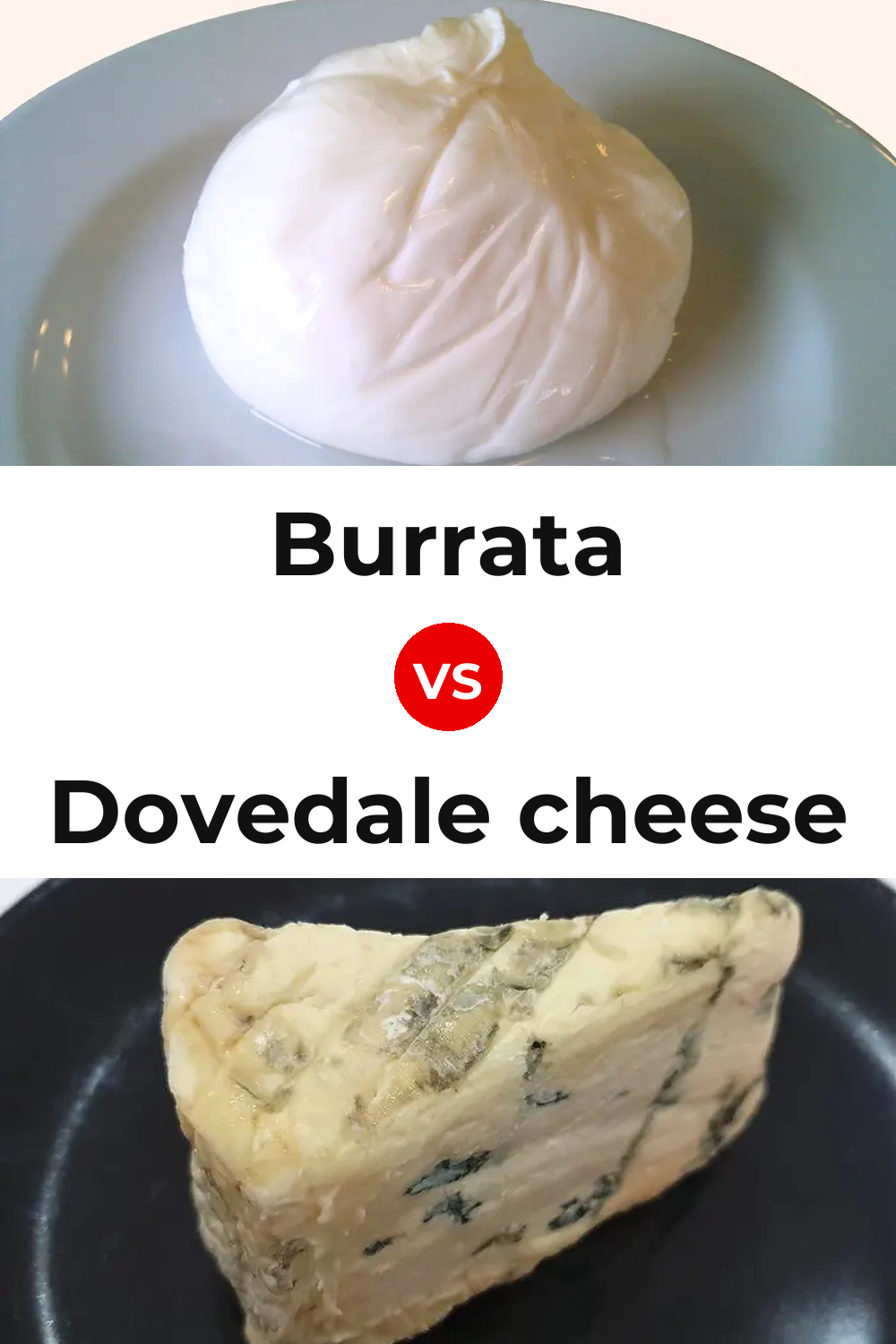 Burrata Cheese vs Dovedale cheese Pinterest comparison