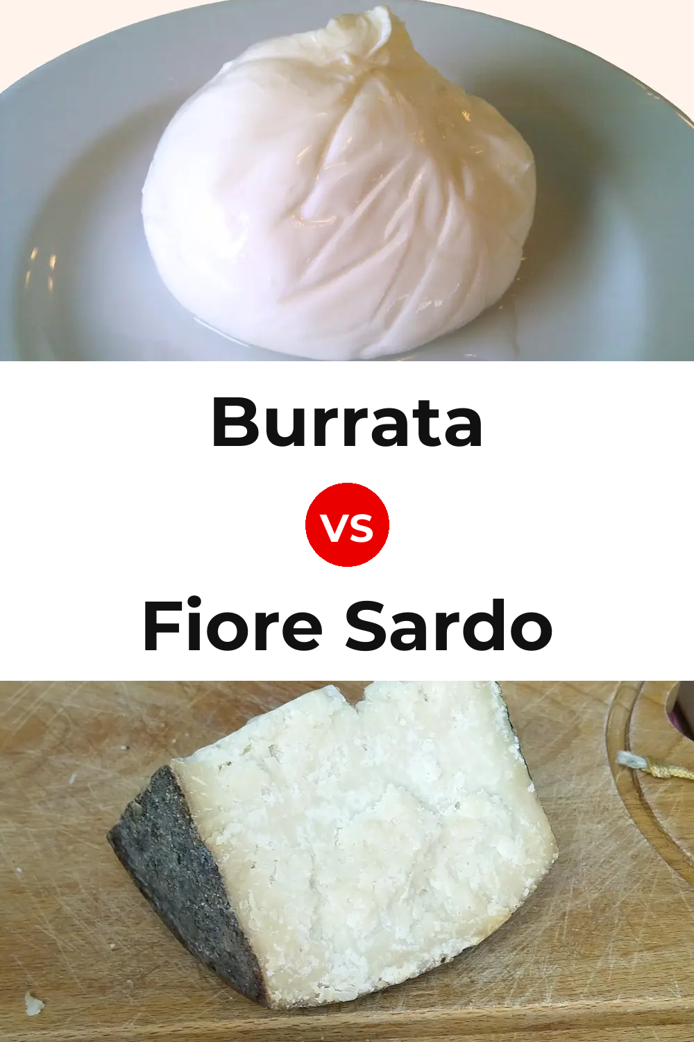 Burrata Cheese vs Fiore Sardo Cheese Pinterest comparison
