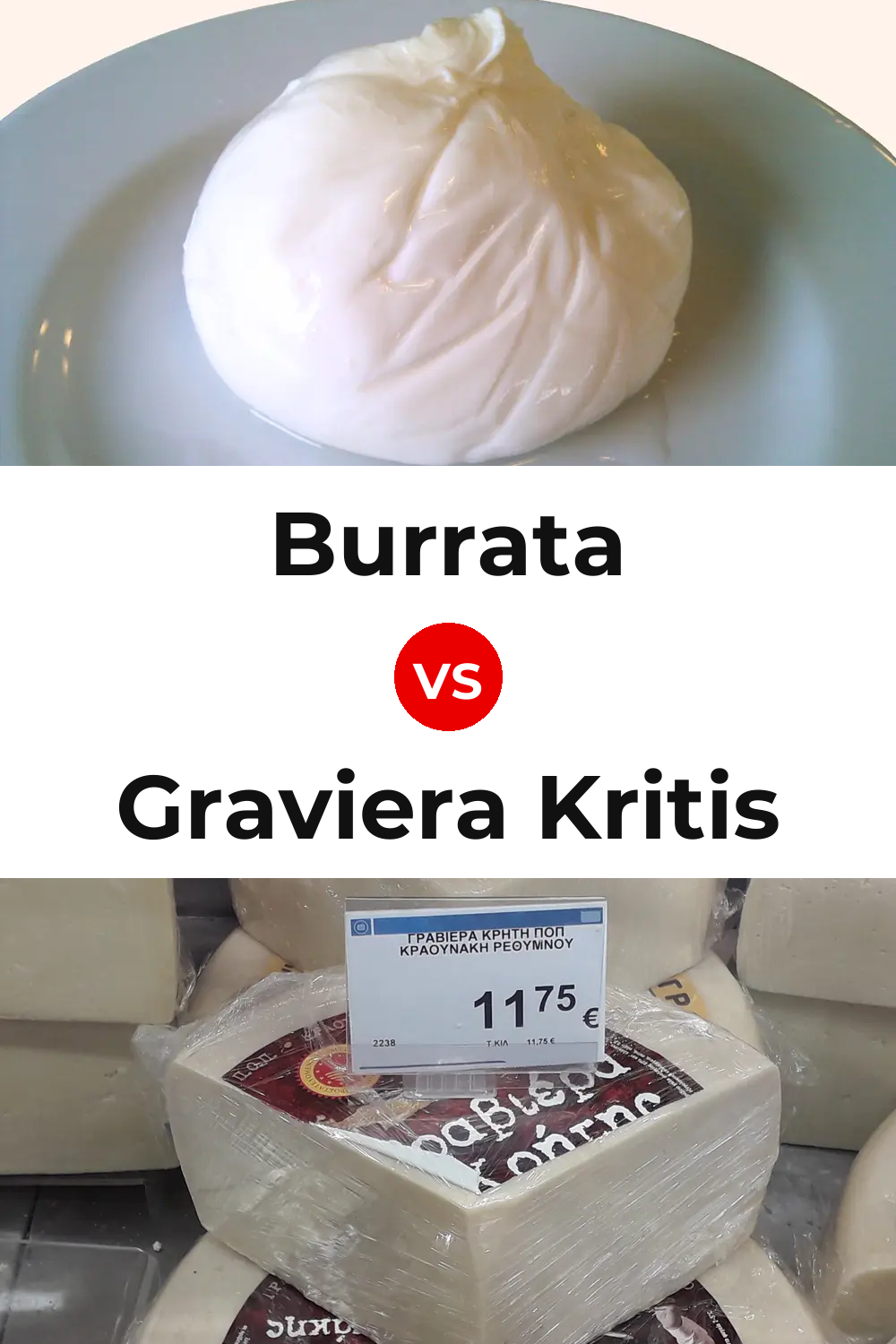 Burrata Cheese vs Graviera Kritis Cheese Pinterest comparison
