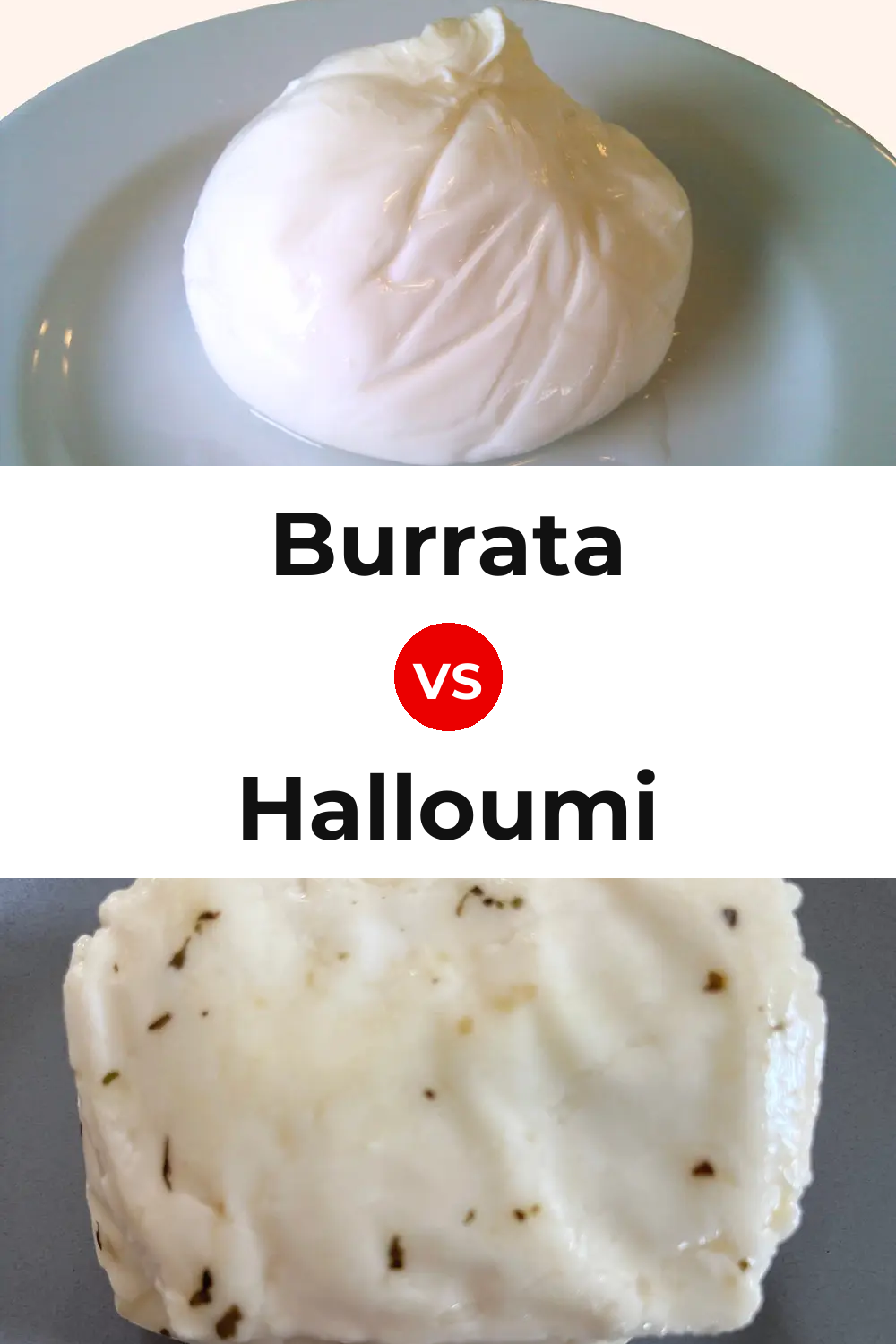 Burrata Cheese vs Halloumi Cheese Pinterest comparison