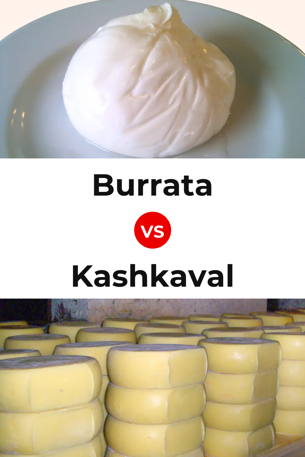 Burrata Cheese vs Kashkaval Cheese Pinterest comparison