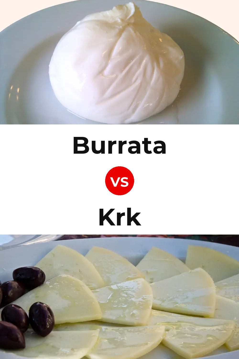Burrata Cheese vs Krk Cheese Pinterest comparison