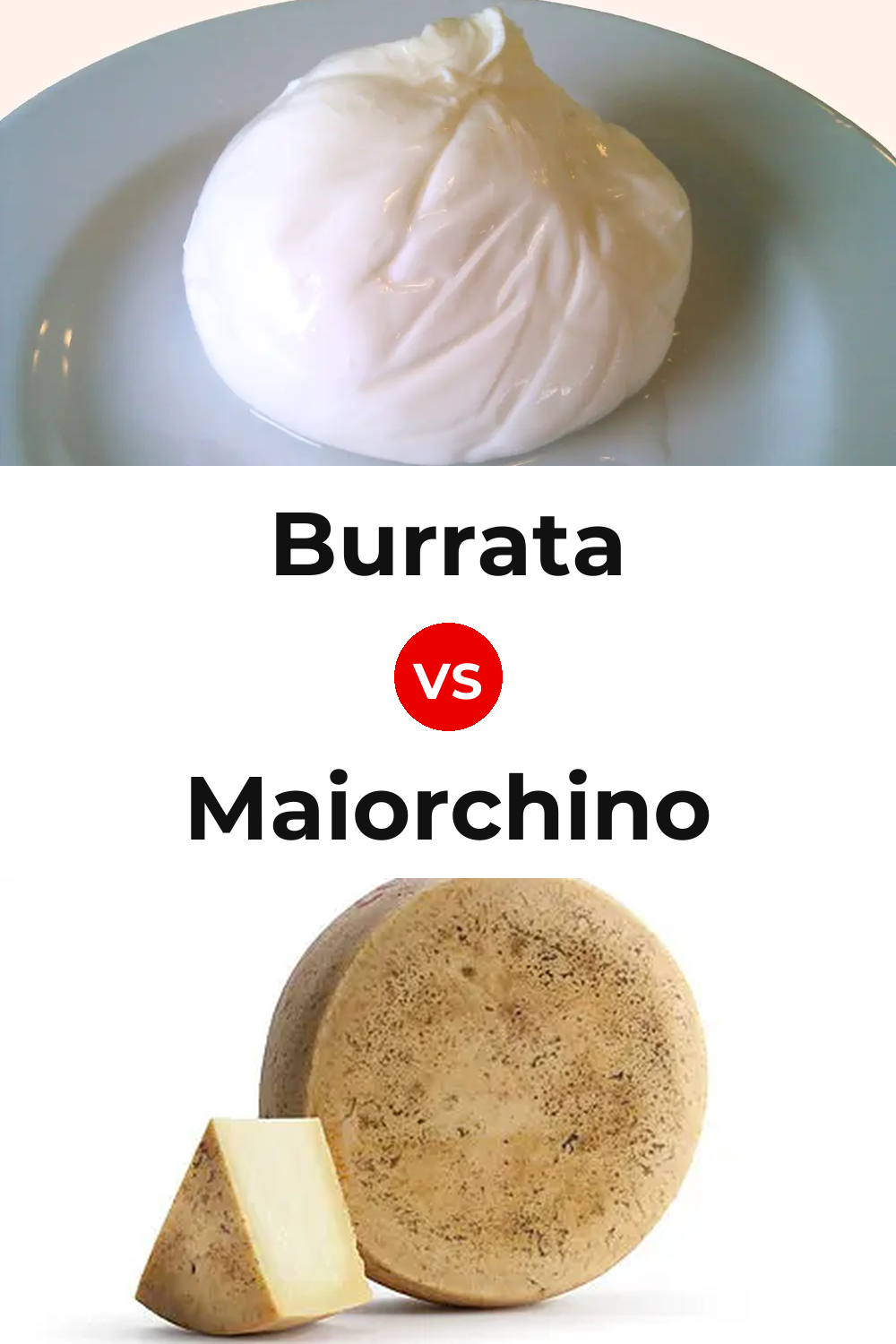 Burrata Cheese vs Maiorchino Cheese Pinterest comparison