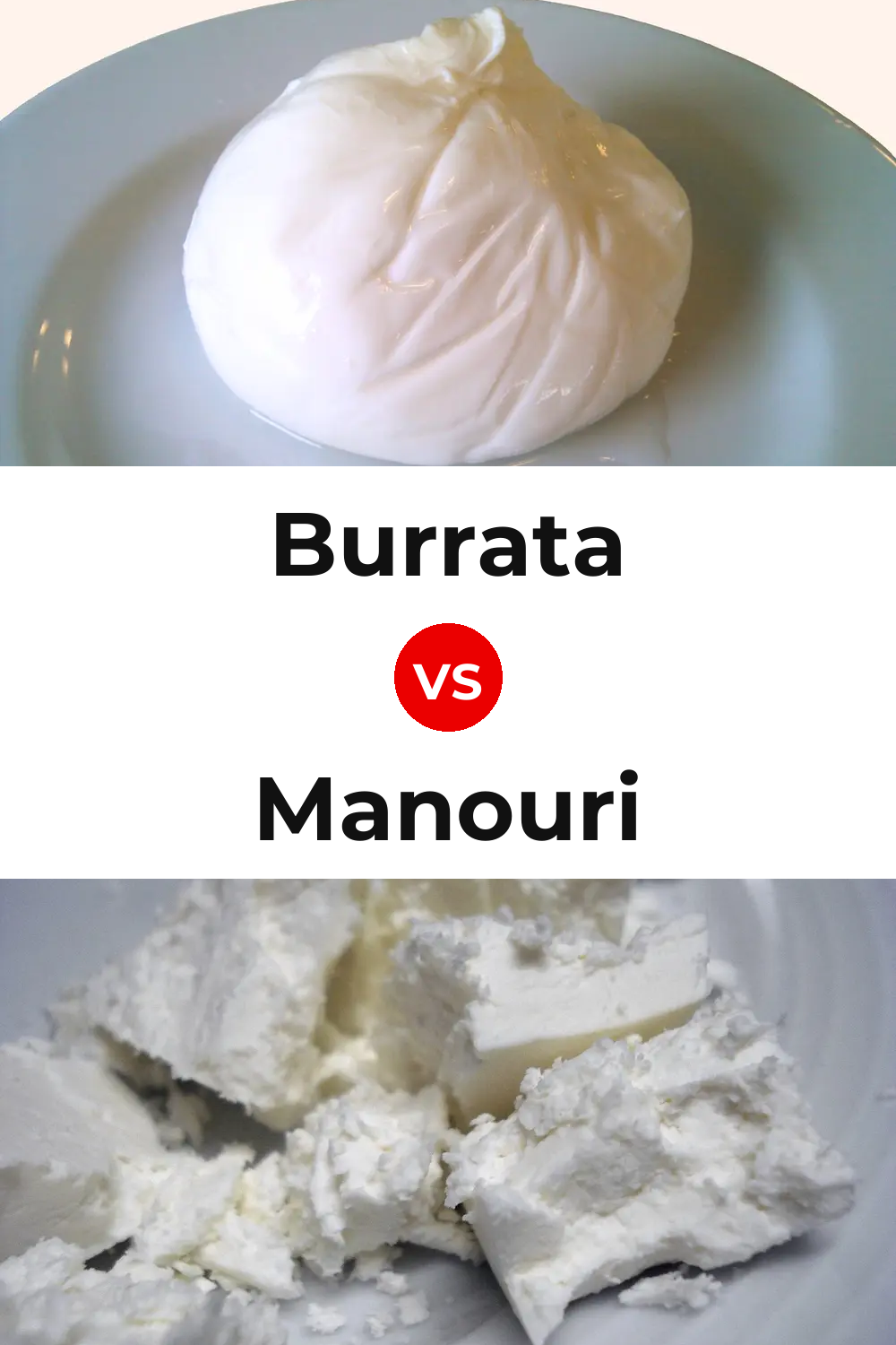 Burrata Cheese vs Manouri Cheese Pinterest comparison