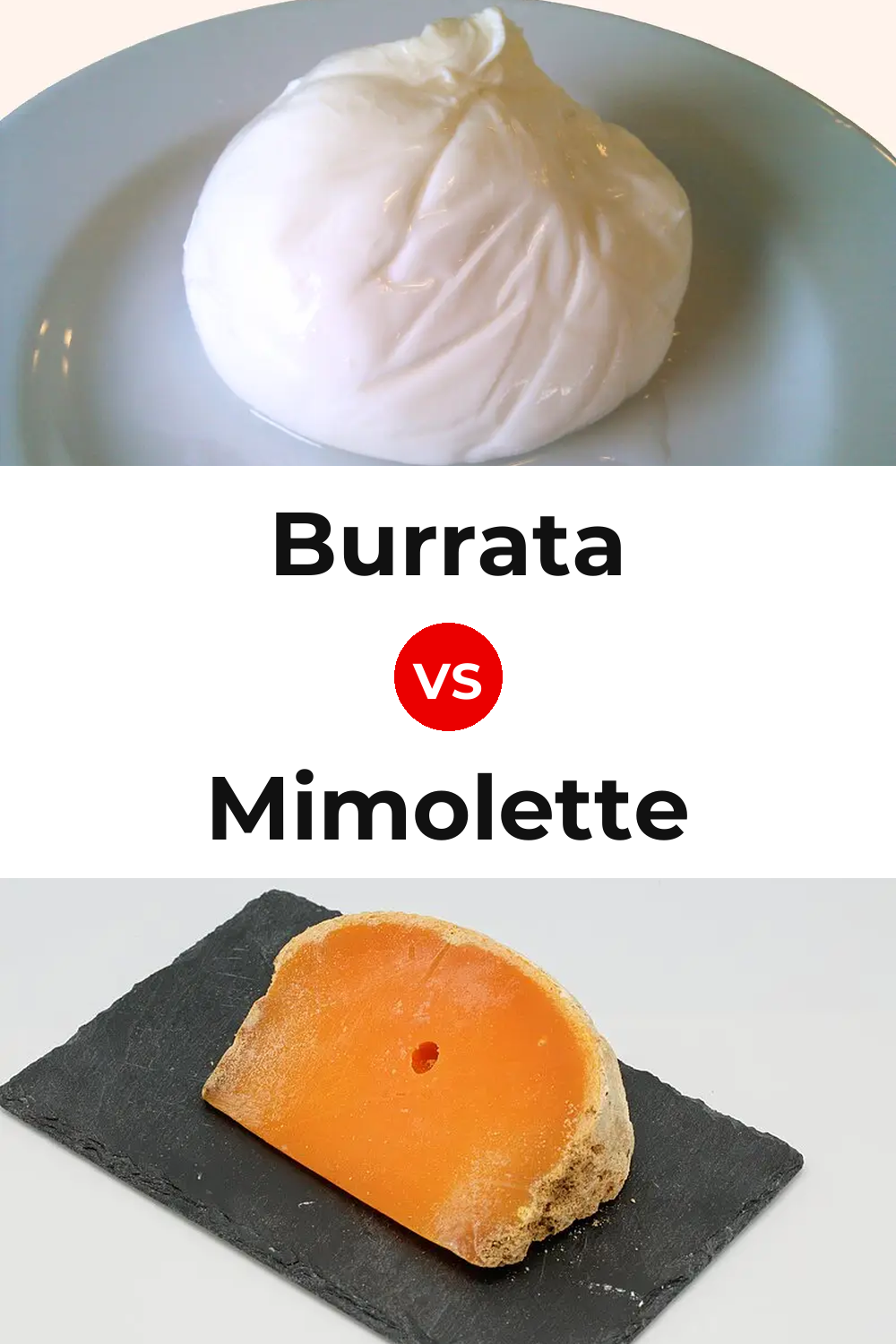 Burrata Cheese vs Mimolette Cheese Pinterest comparison