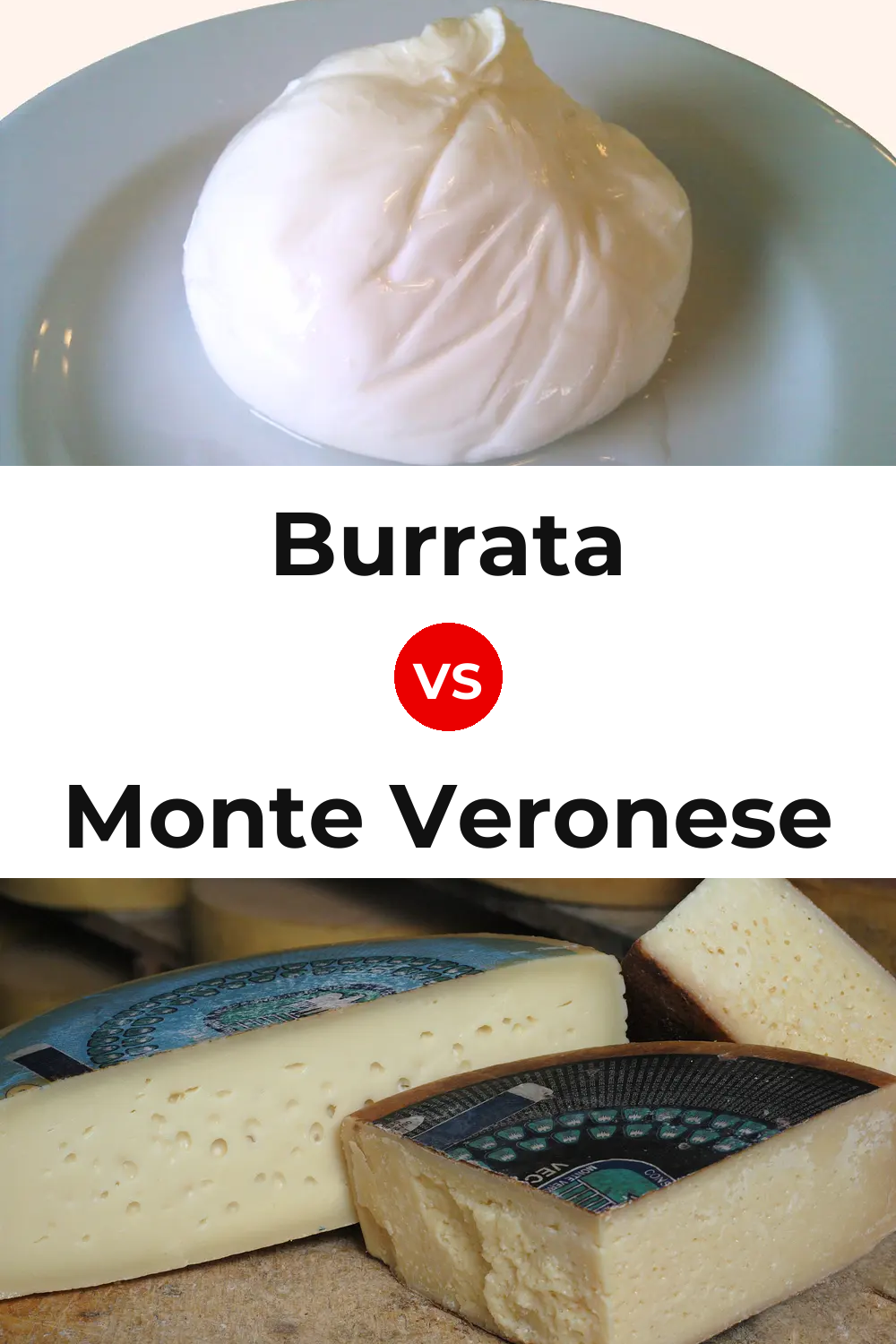 Burrata Cheese vs Monte Veronese Cheese Pinterest comparison
