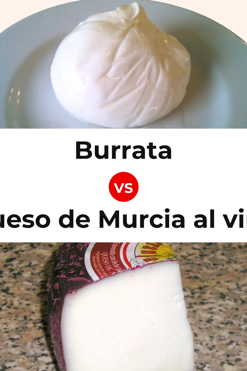 Burrata Cheese vs Queso de Murcia al vino Pinterest comparison