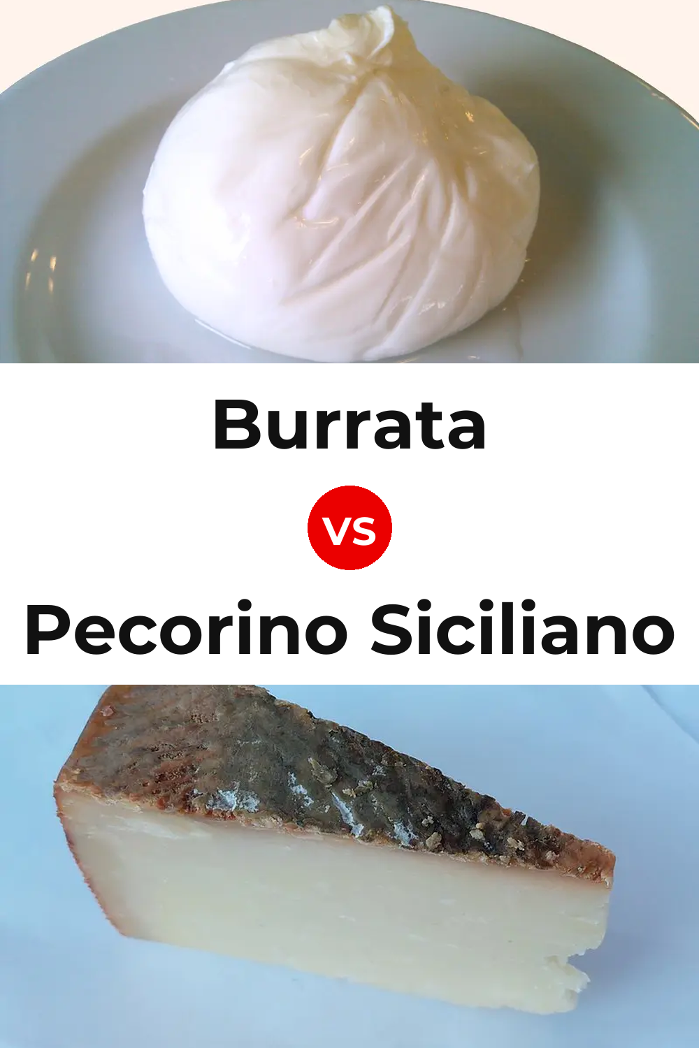Burrata Cheese vs Pecorino Siciliano Cheese Pinterest comparison