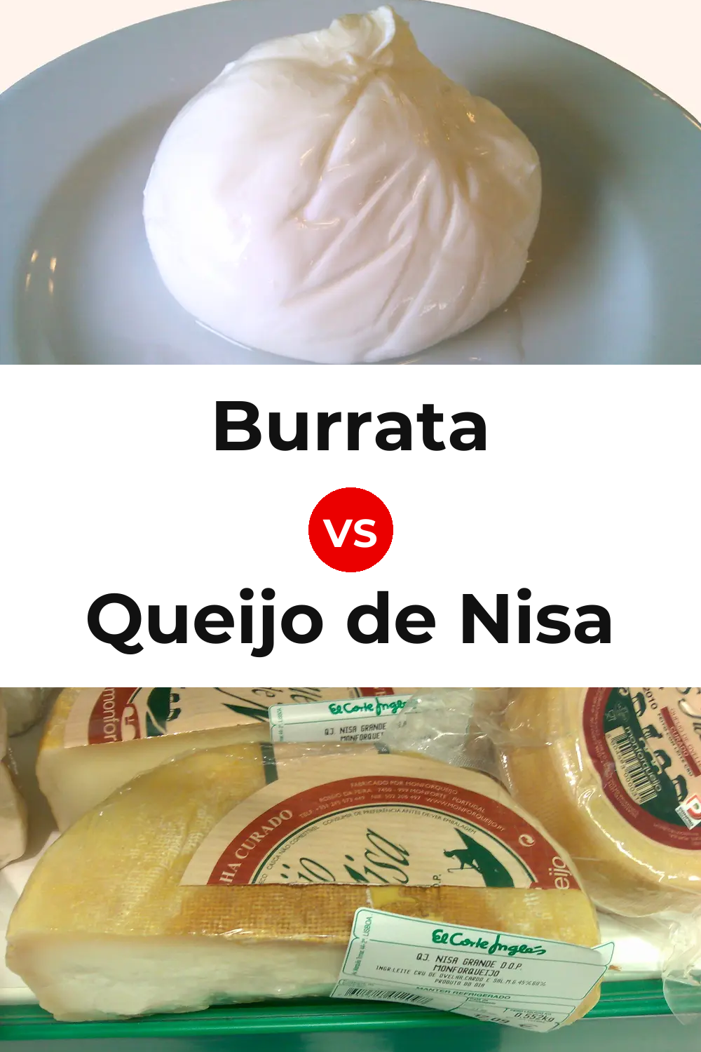 Burrata Cheese vs Queijo de Nisa Pinterest comparison
