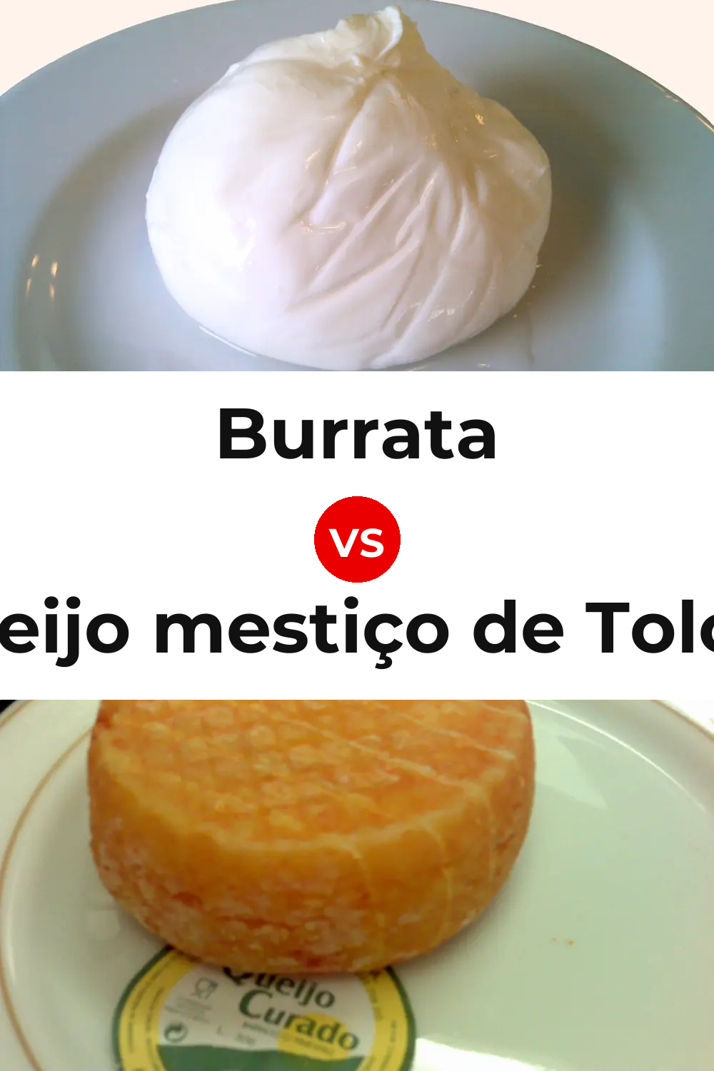 Burrata Cheese vs Queijo mestiço de Tolosa Pinterest comparison
