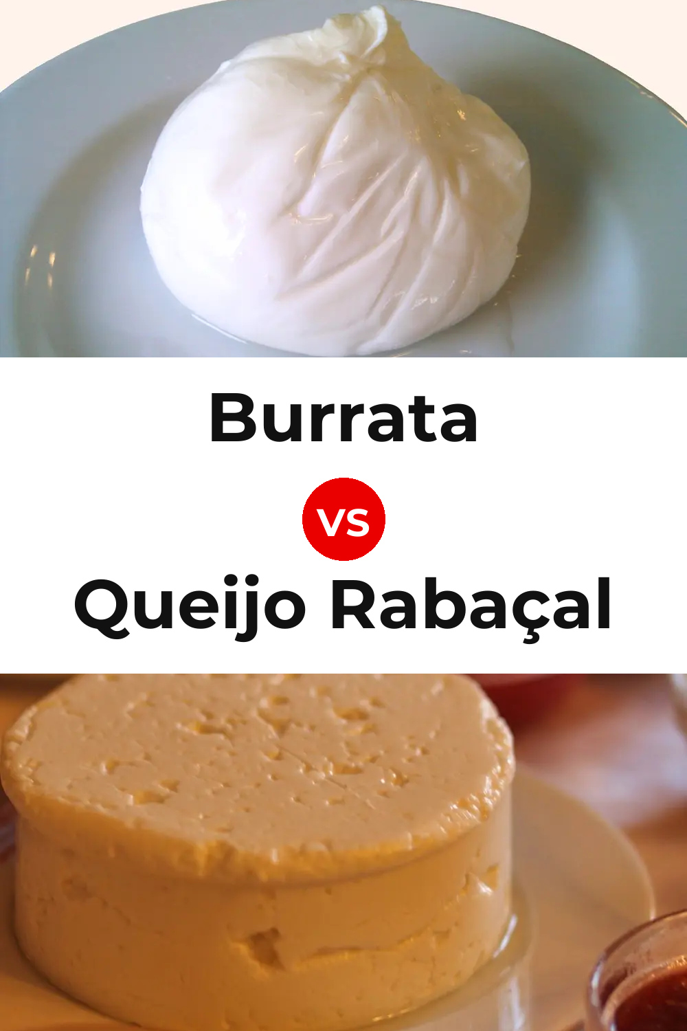 Burrata Cheese vs Queijo Rabaçal Pinterest comparison