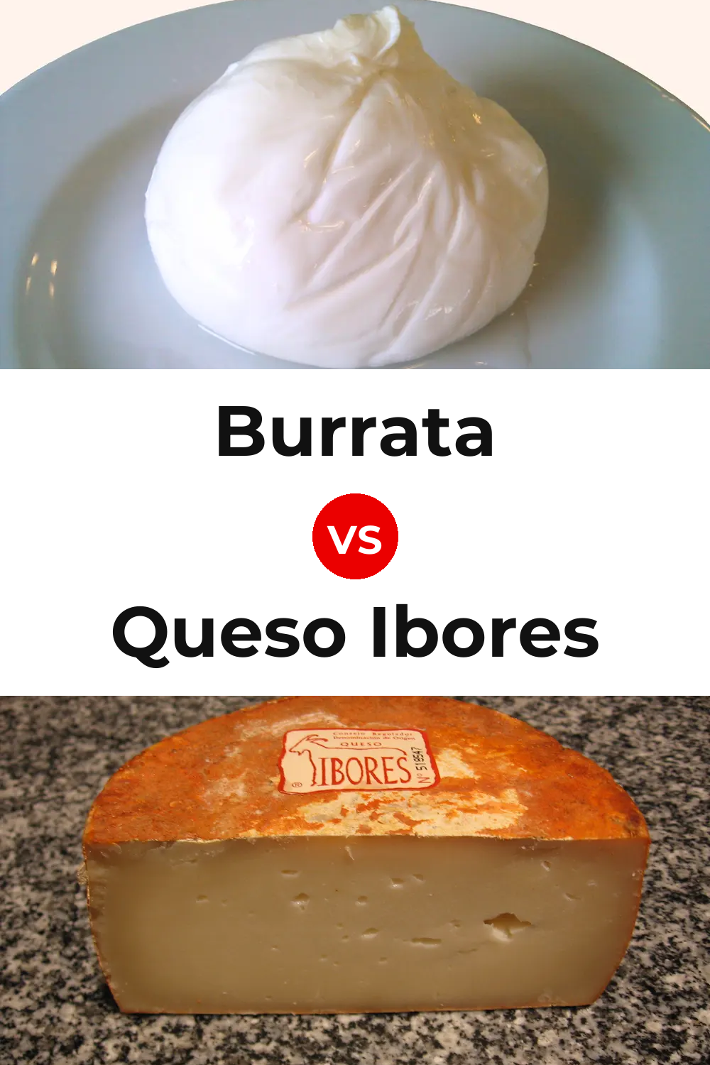 Burrata Cheese vs Queso Ibores Pinterest comparison