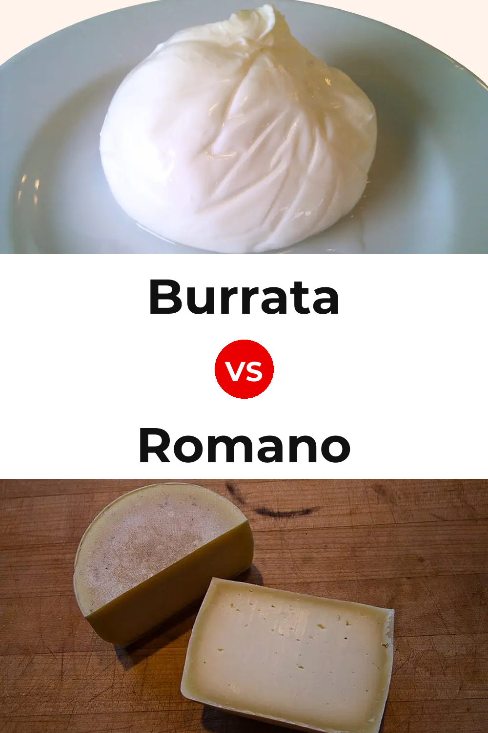Burrata Cheese vs Romano Cheese Pinterest comparison