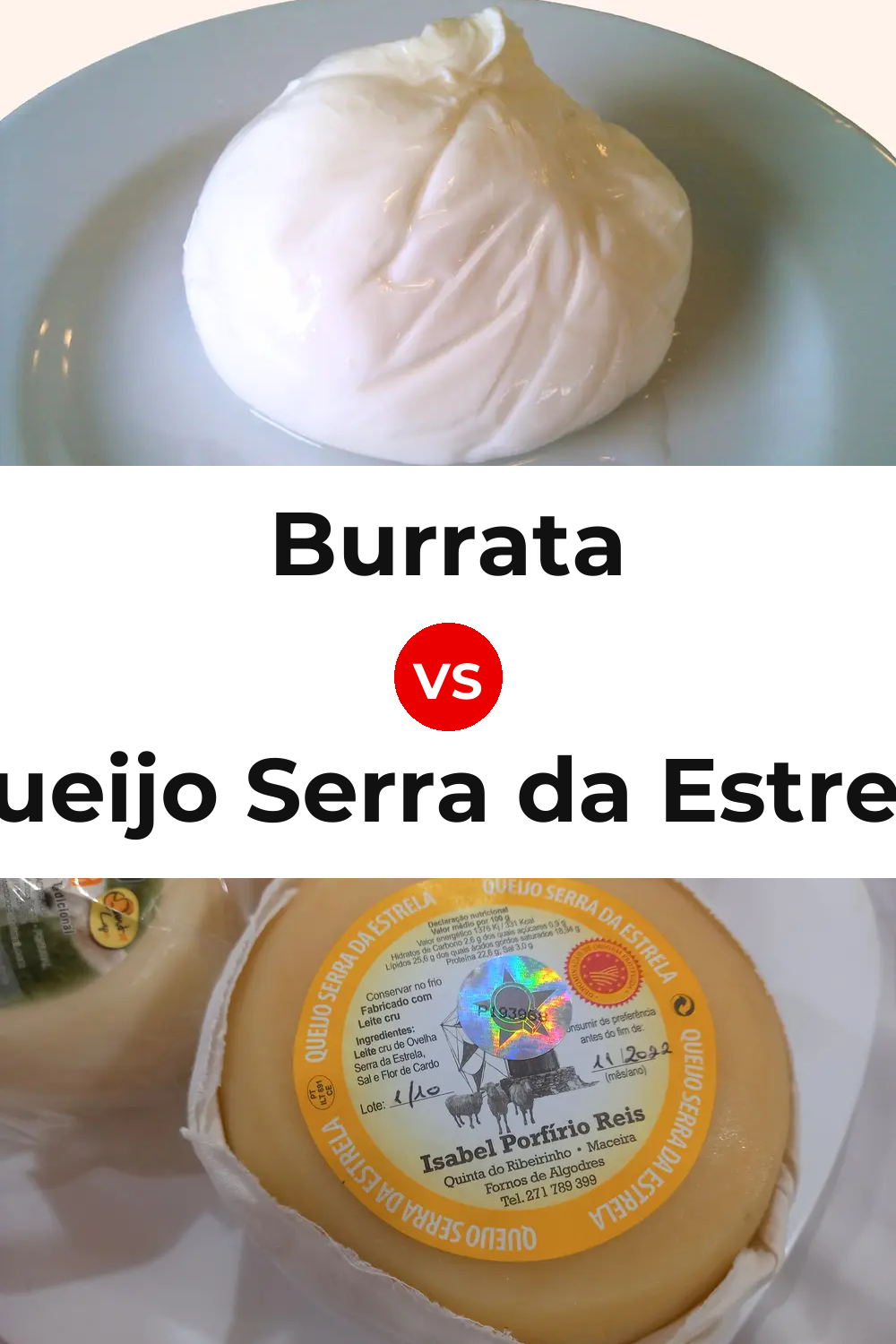 Burrata Cheese vs Queijo Serra da Estrela Pinterest comparison