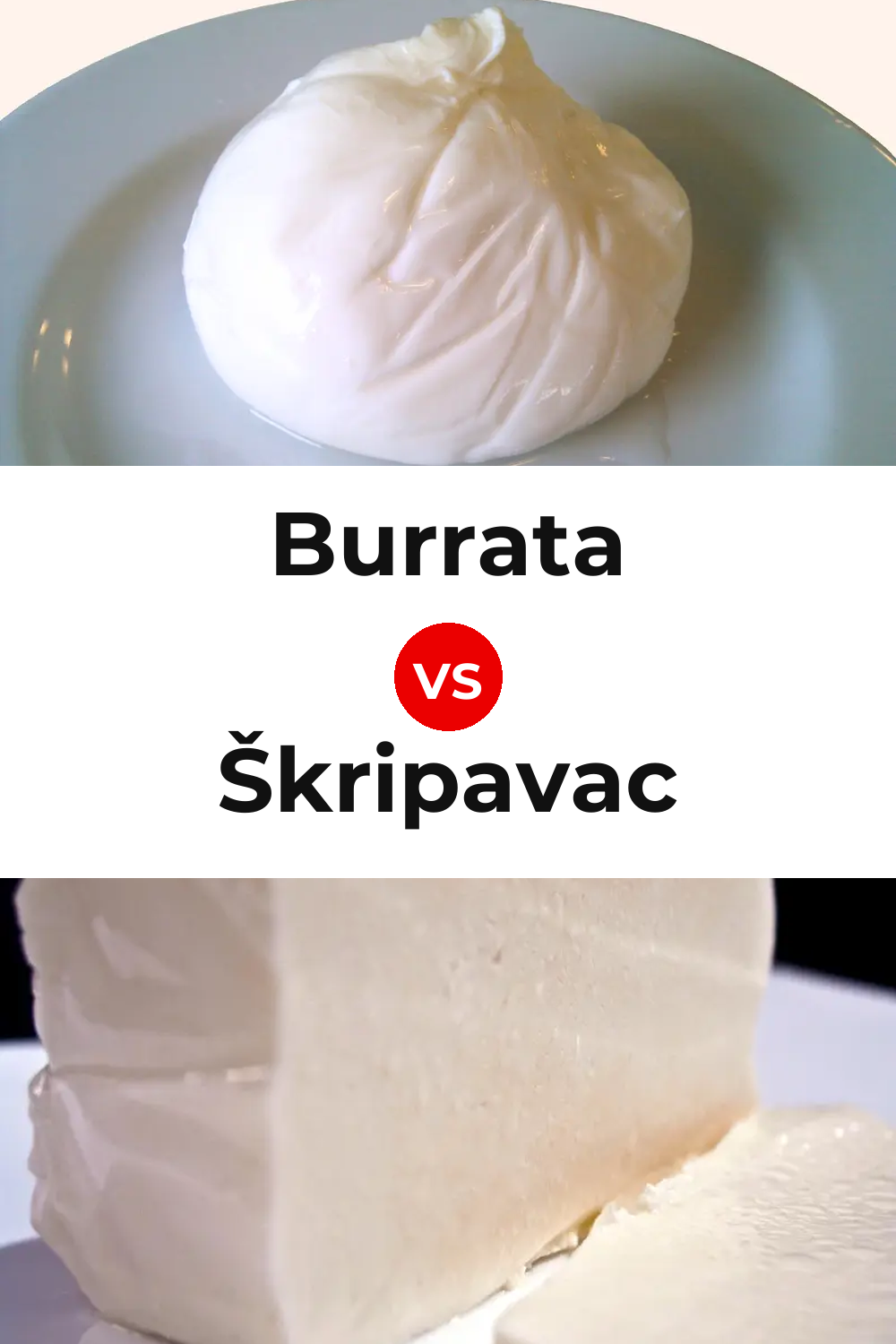 Burrata Cheese vs Škripavac Cheese Pinterest comparison