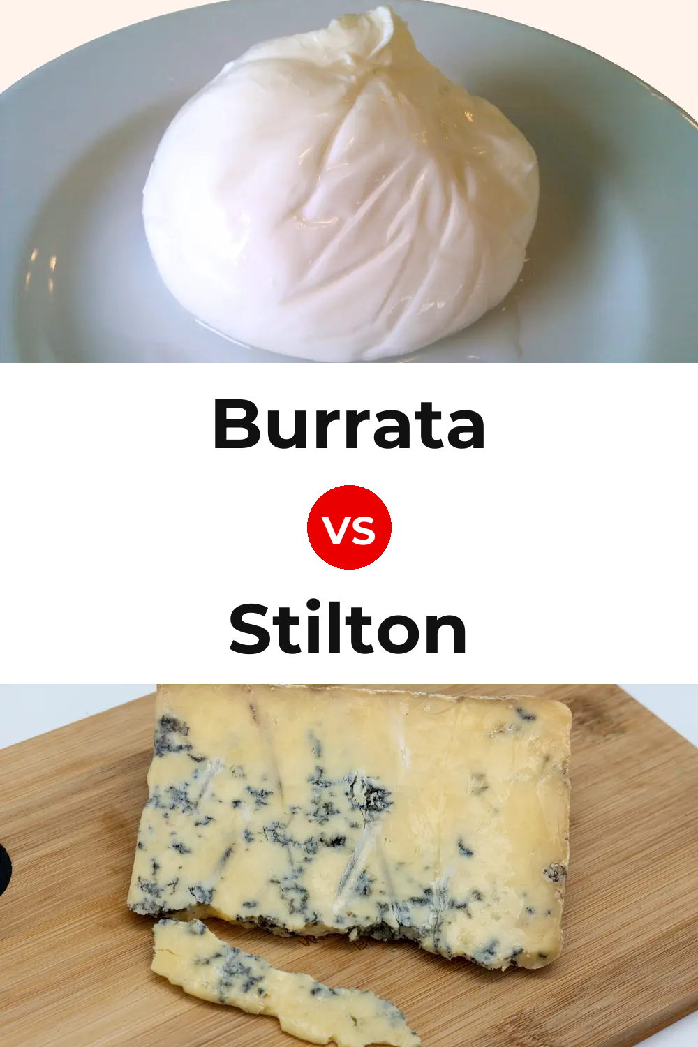 Burrata Cheese vs Stilton Cheese Pinterest comparison