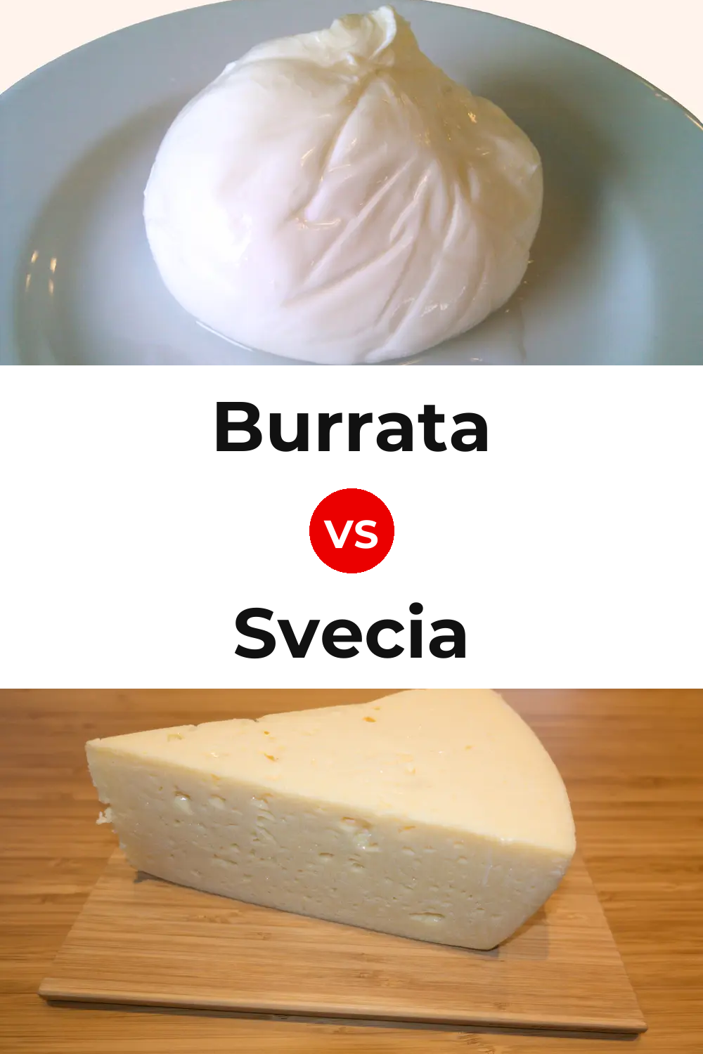 Burrata Cheese vs Svecia Cheese Pinterest comparison