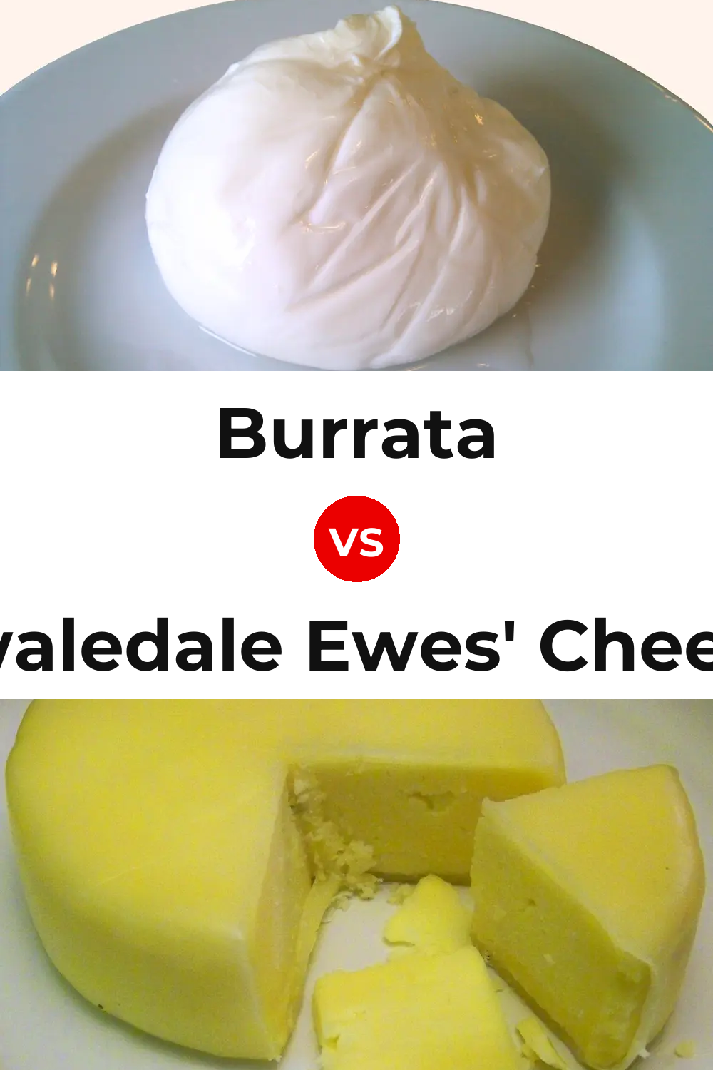 Burrata Cheese vs Swaledale Ewes' Cheese Pinterest comparison