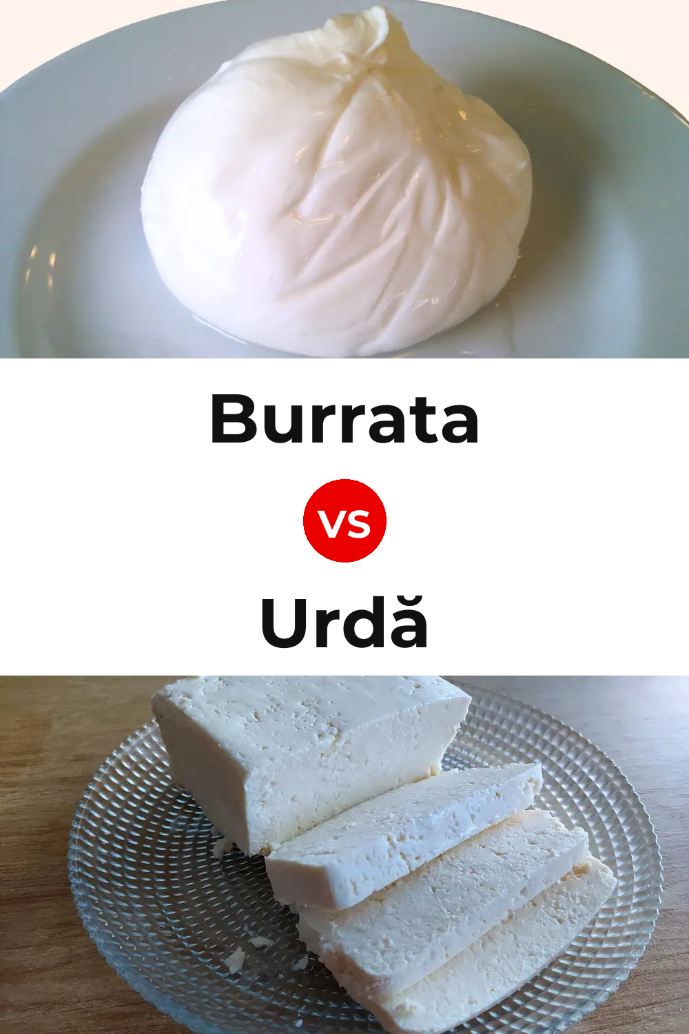 Burrata Cheese vs Urdă Cheese Pinterest comparison
