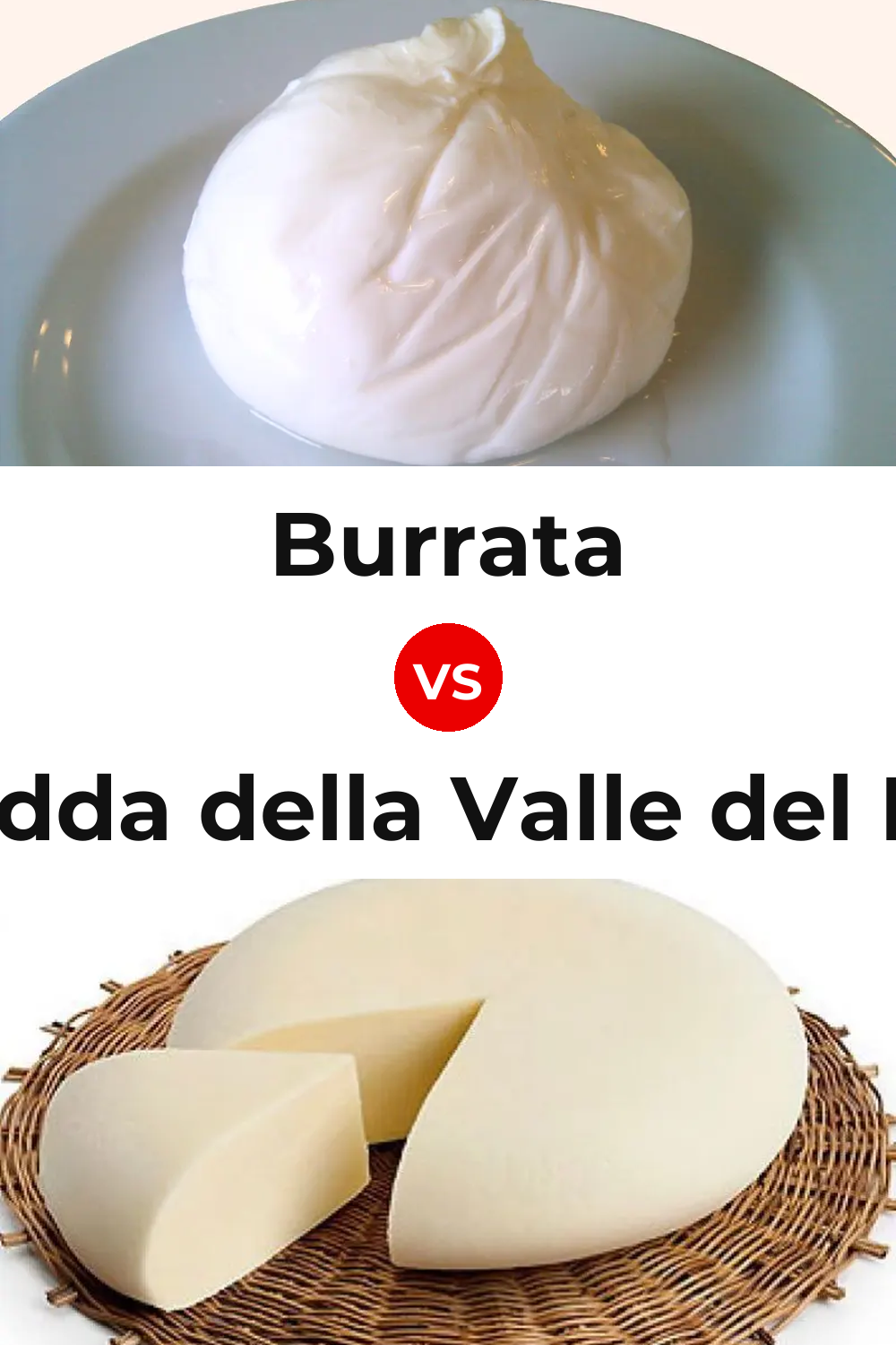 Burrata Cheese vs Vastedda della Valle del Belice Cheese Pinterest comparison