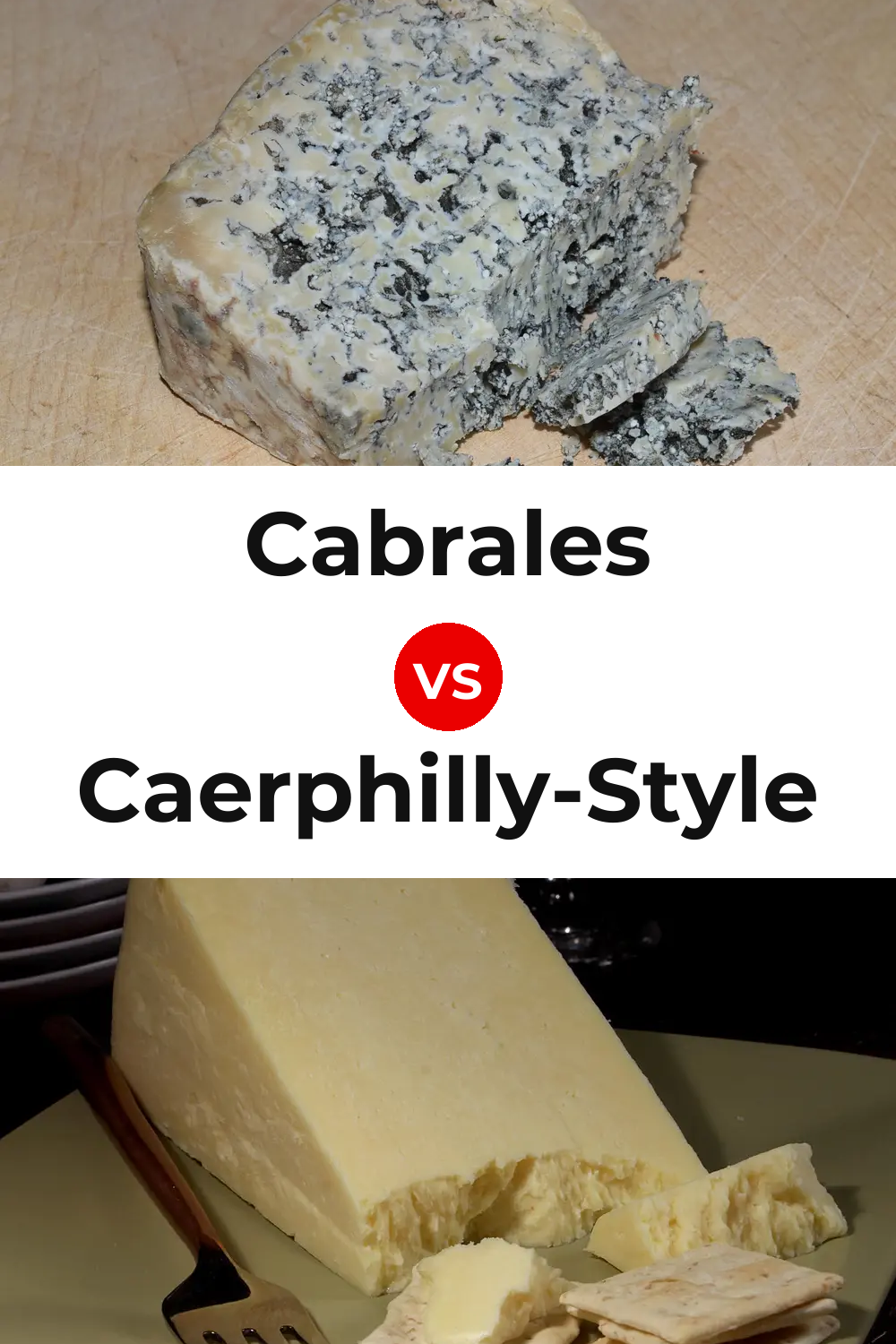 Cabrales Cheese vs Caerphilly-Style Cheese Pinterest comparison