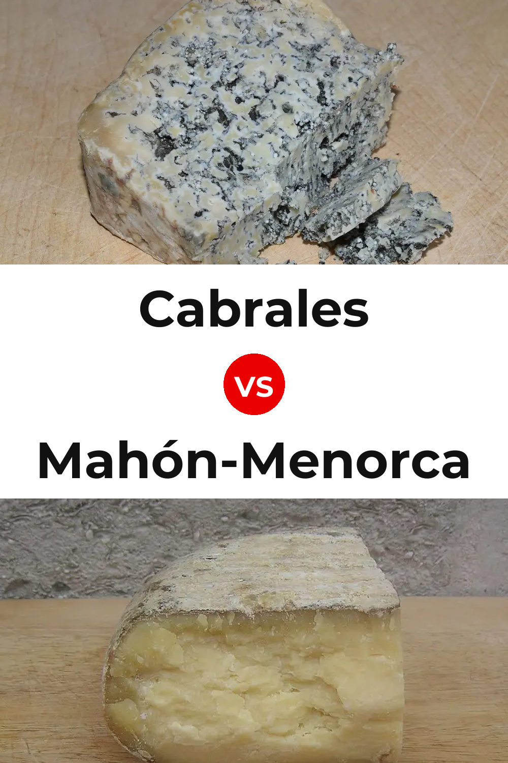Cabrales Cheese vs Mahón-Menorca Cheese Pinterest comparison