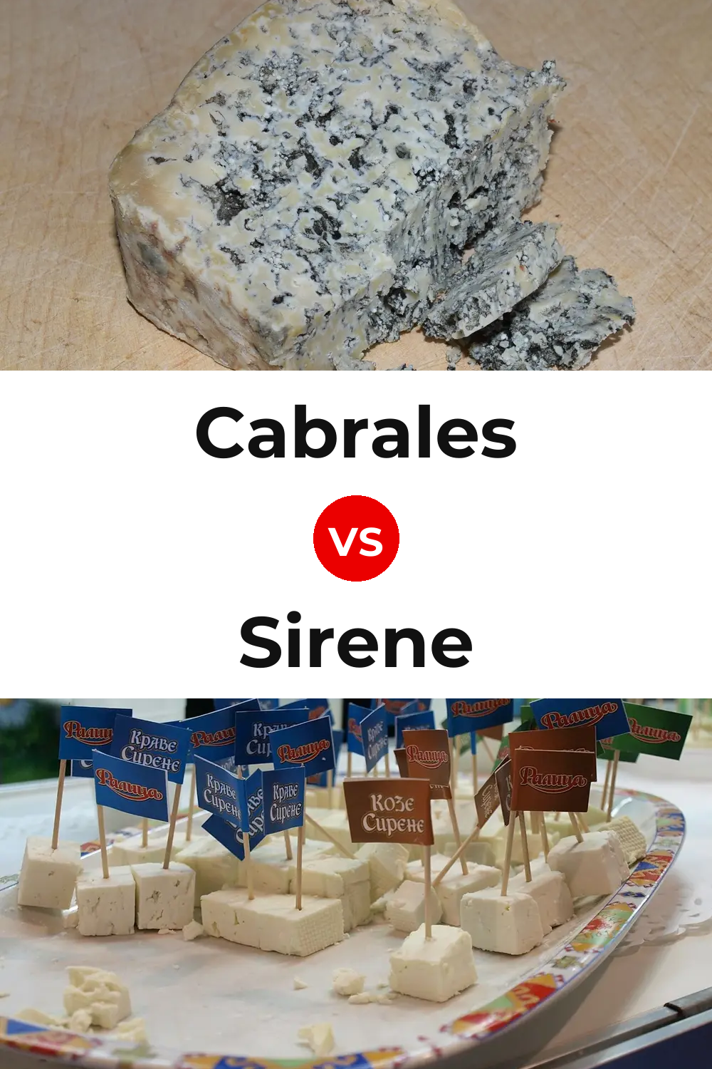 Cabrales Cheese vs Sirene Cheese Pinterest comparison