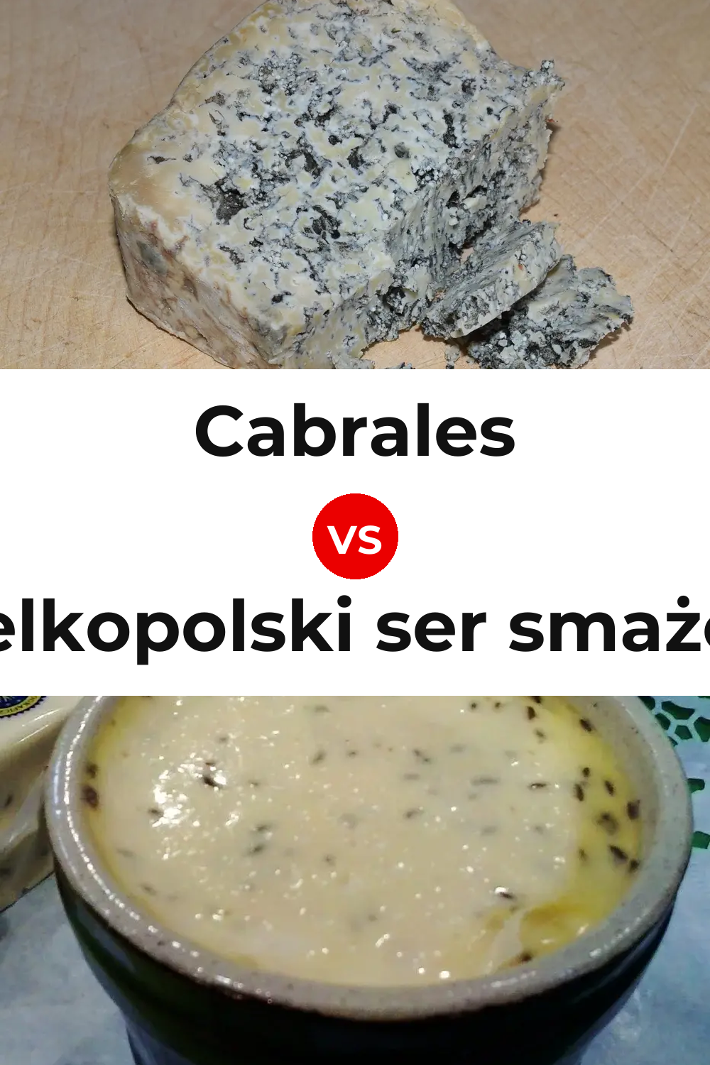 Cabrales Cheese vs Wielkopolski ser smażony Cheese Pinterest comparison