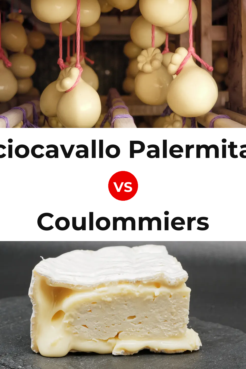 Caciocavallo Palermitano Cheese vs Coulommiers Cheese Pinterest comparison