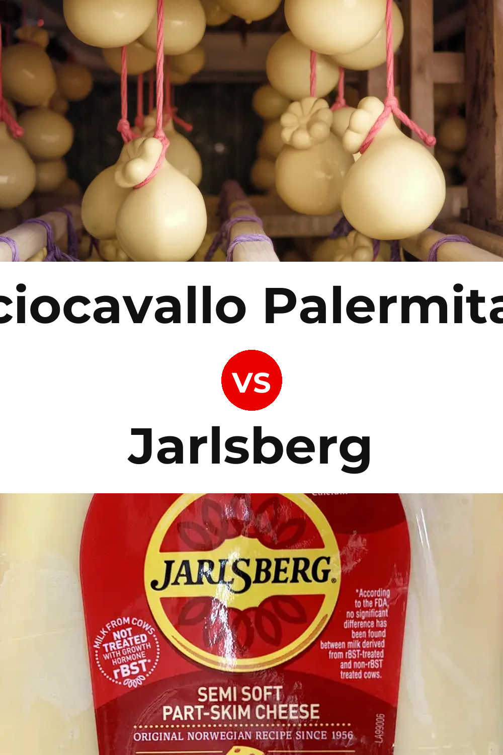 Caciocavallo Palermitano Cheese vs Jarlsberg Cheese Pinterest comparison