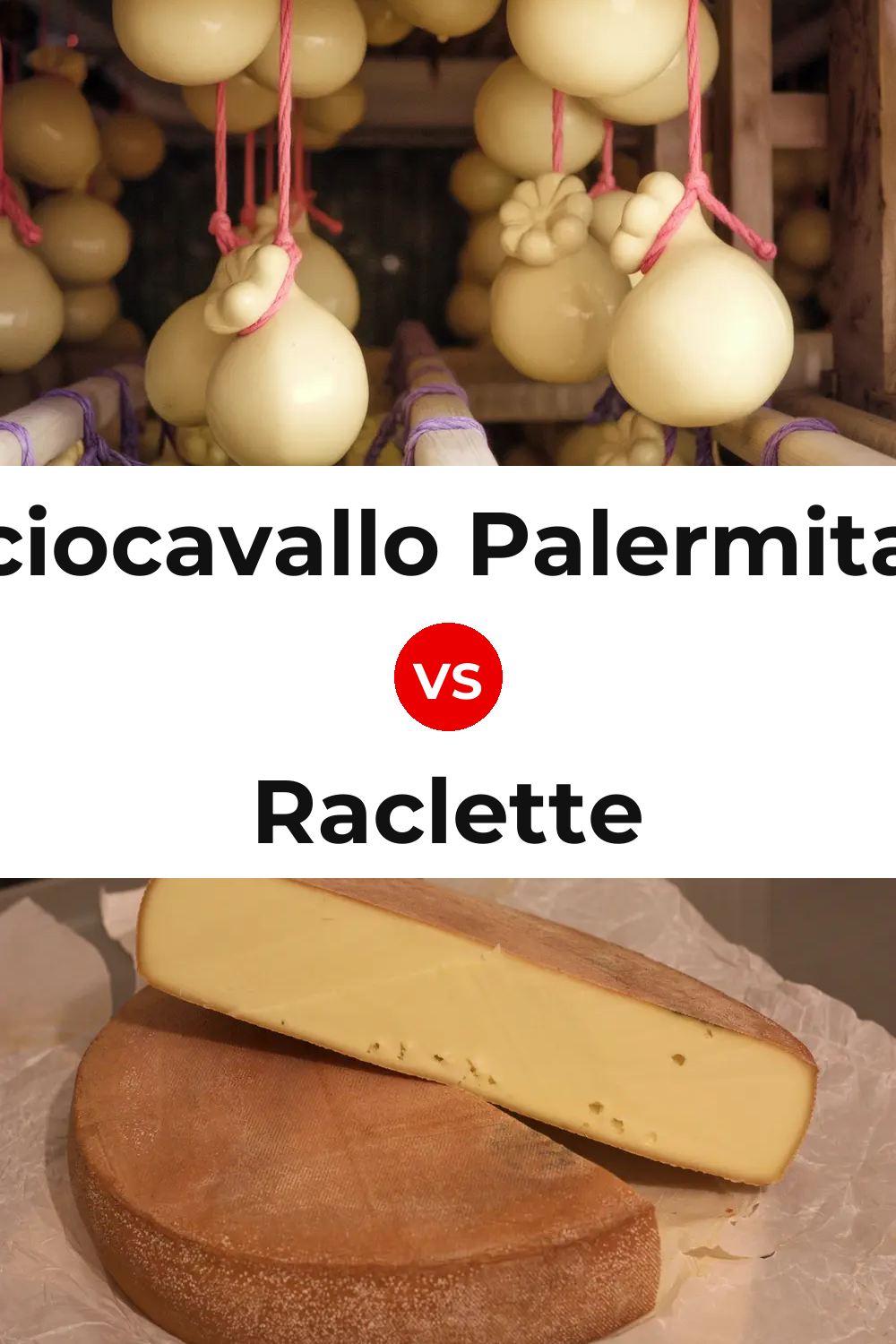 Caciocavallo Palermitano Cheese vs Raclette Cheese Pinterest comparison